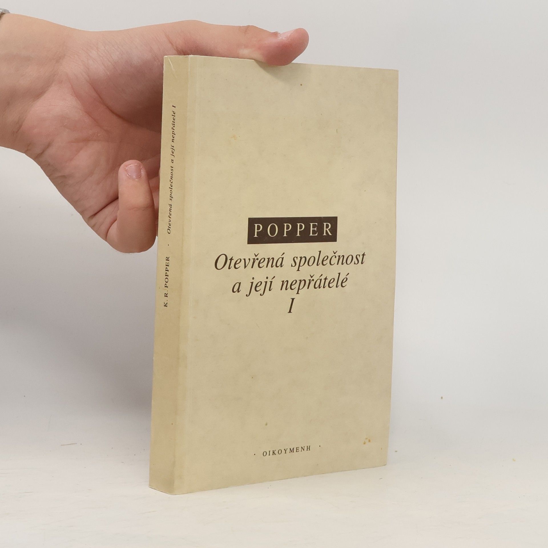 Karl Popper Otevřená společnost a její nepřátelé. 1. Uhranutí Platónem