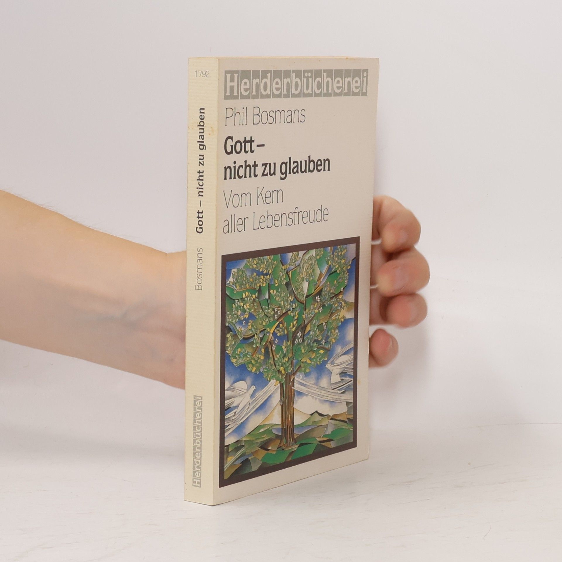 Phil Bosmans Gott - nicht zu glauben