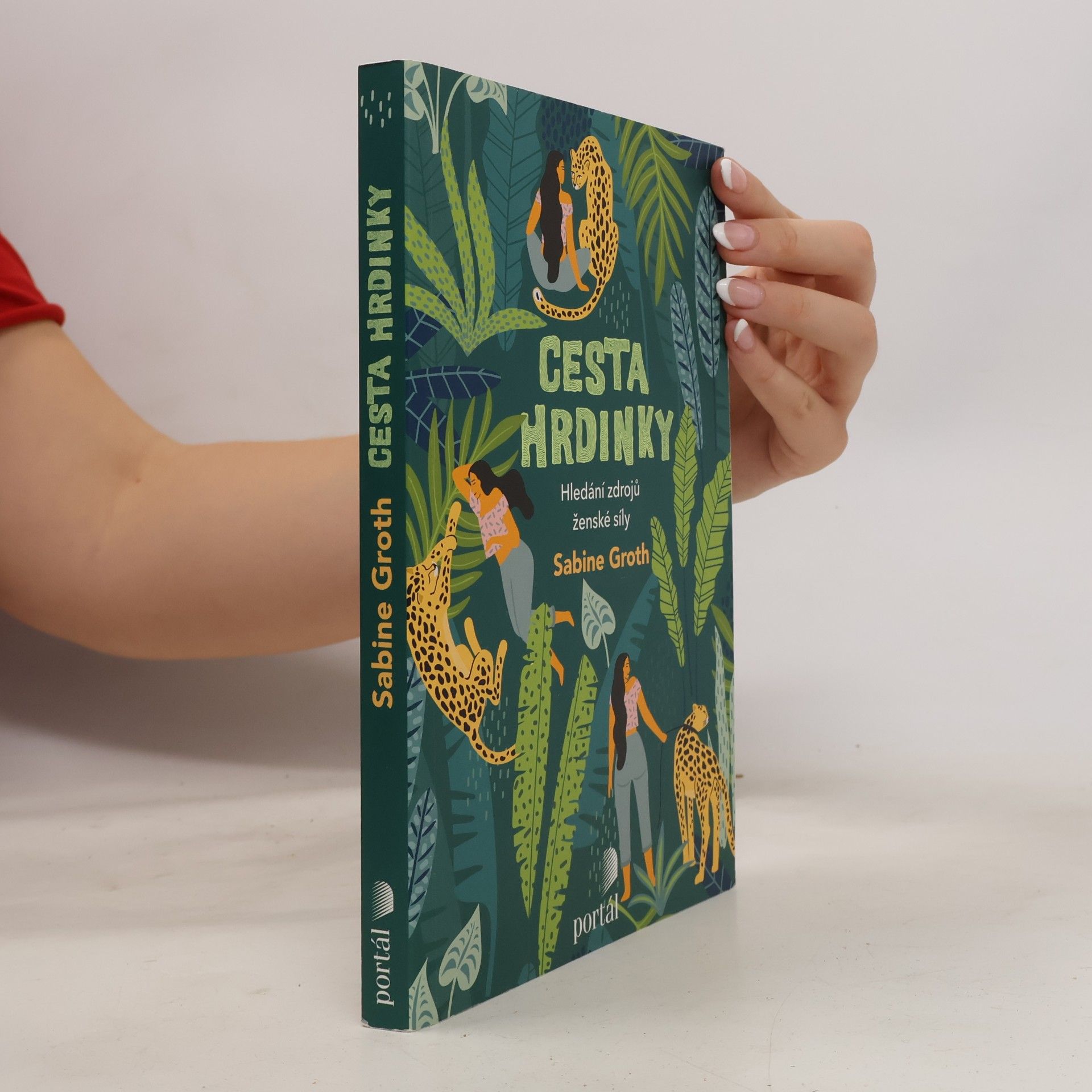 Sabine Groth Cesta hrdinky : hledání zdrojů ženské síly