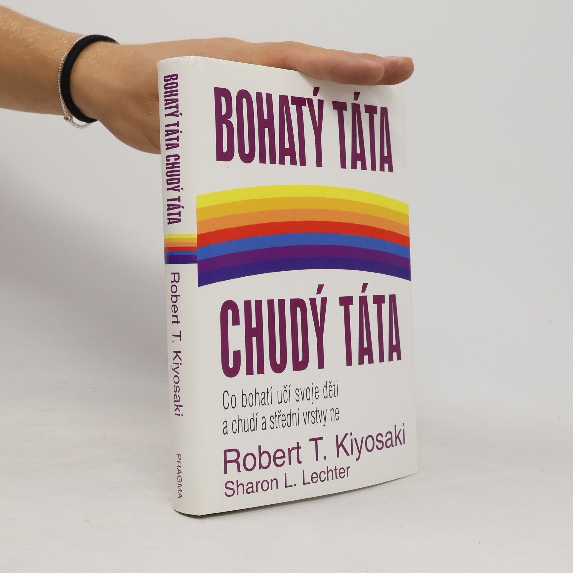 Robert Kiyosaki Bohatý táta, chudý táta