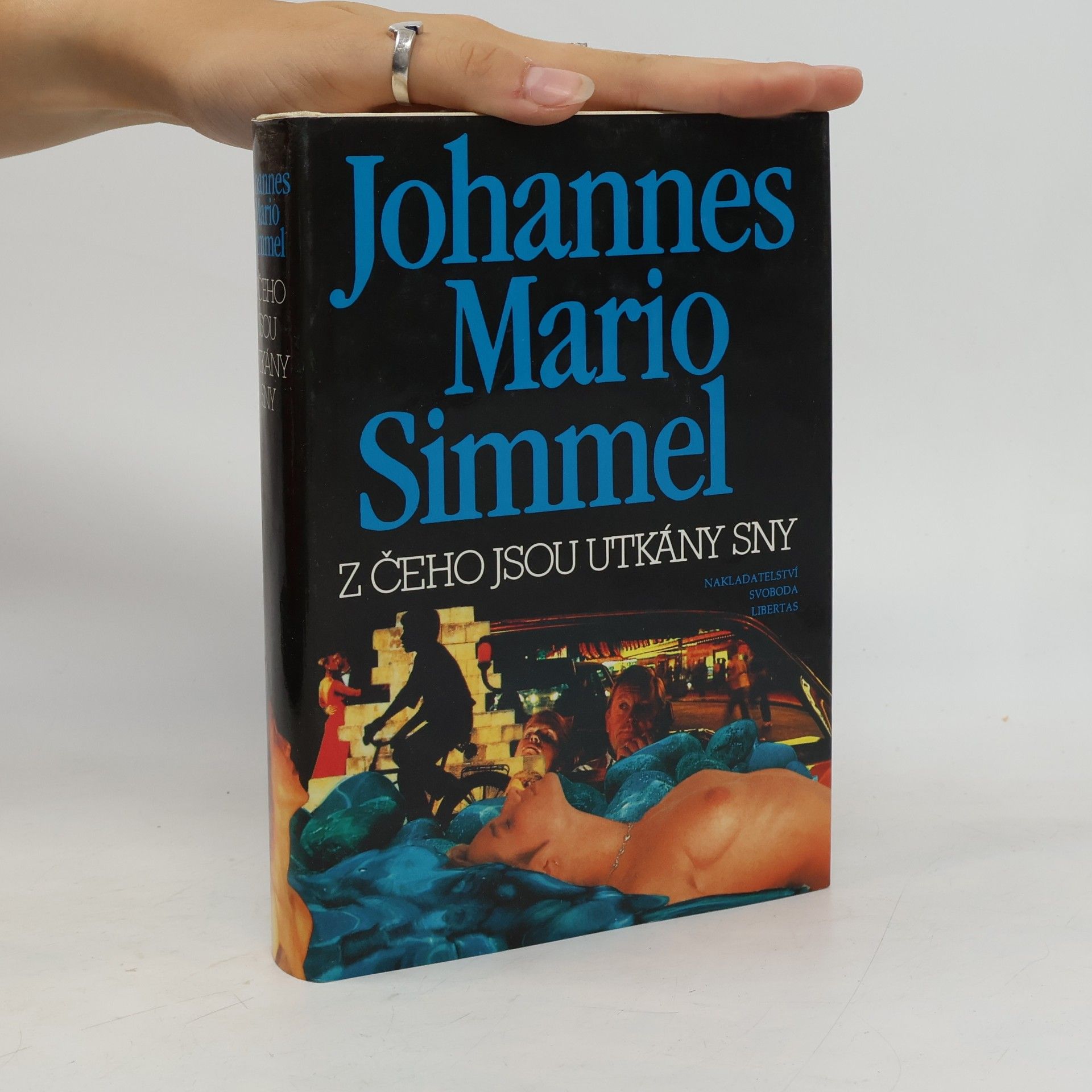 Johannes Mario Simmel Z čeho jsou utkány sny