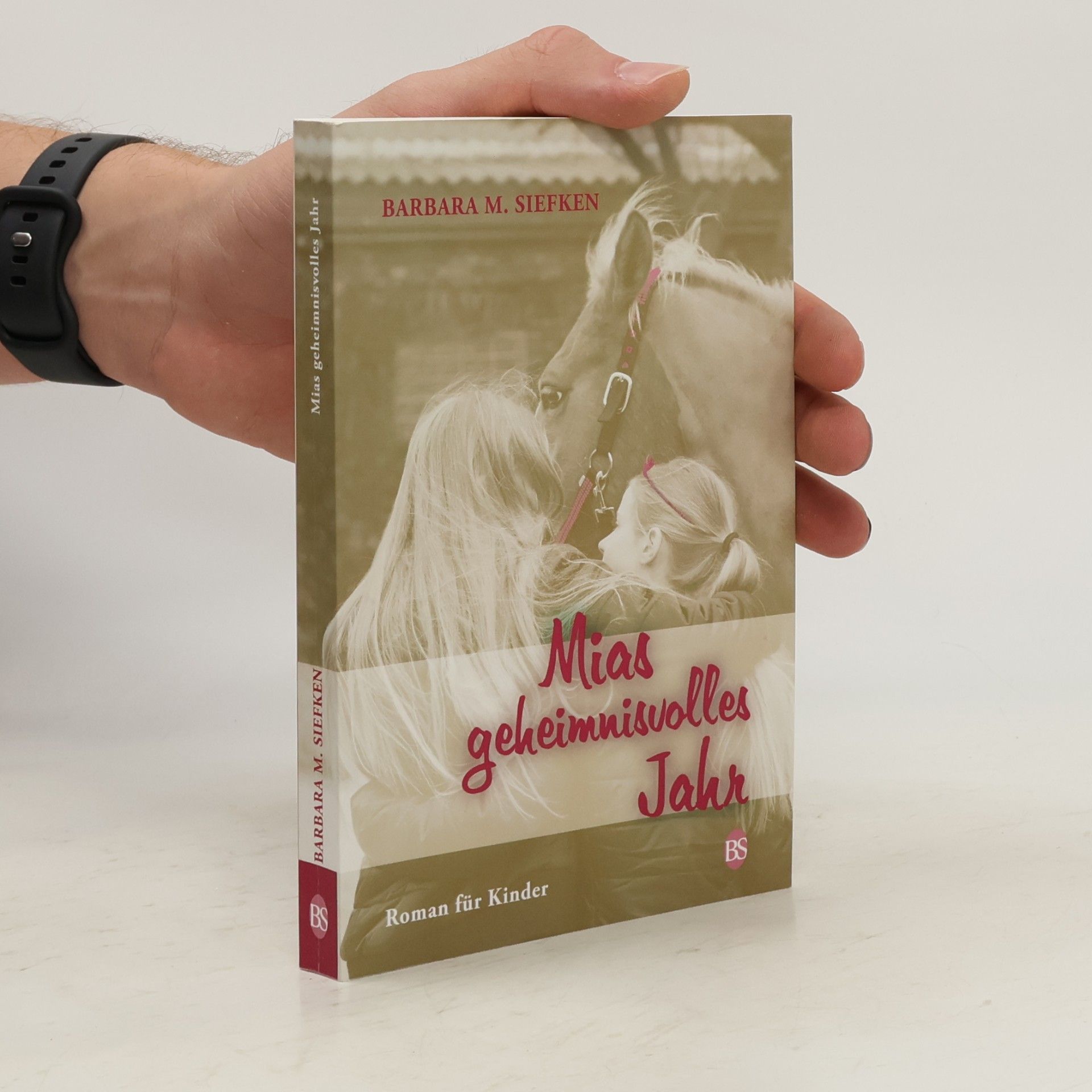 Barbara M. Siefken Mias geheimnisvolles Jahr