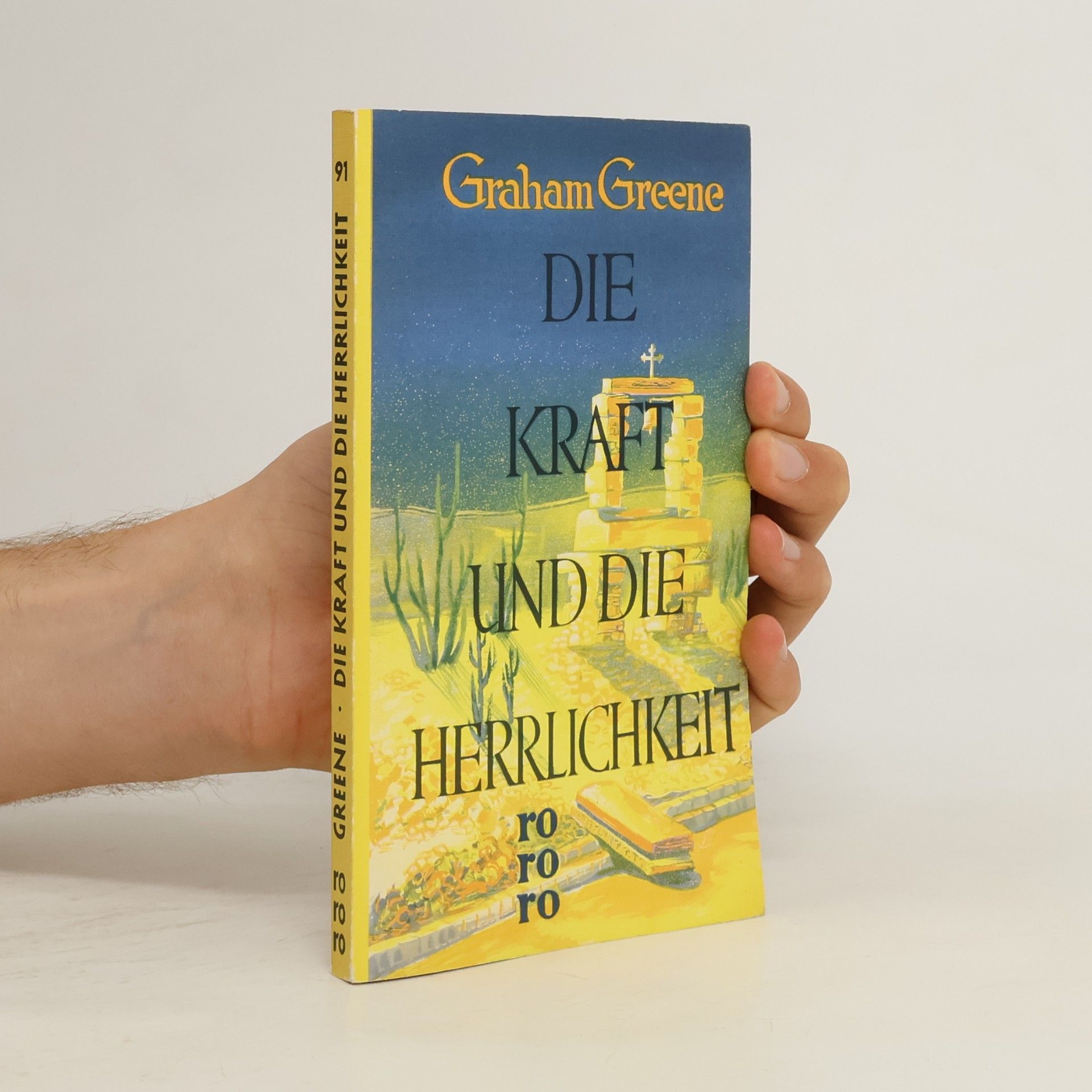 Graham Greene Die Kraft und die Herrlichkeit