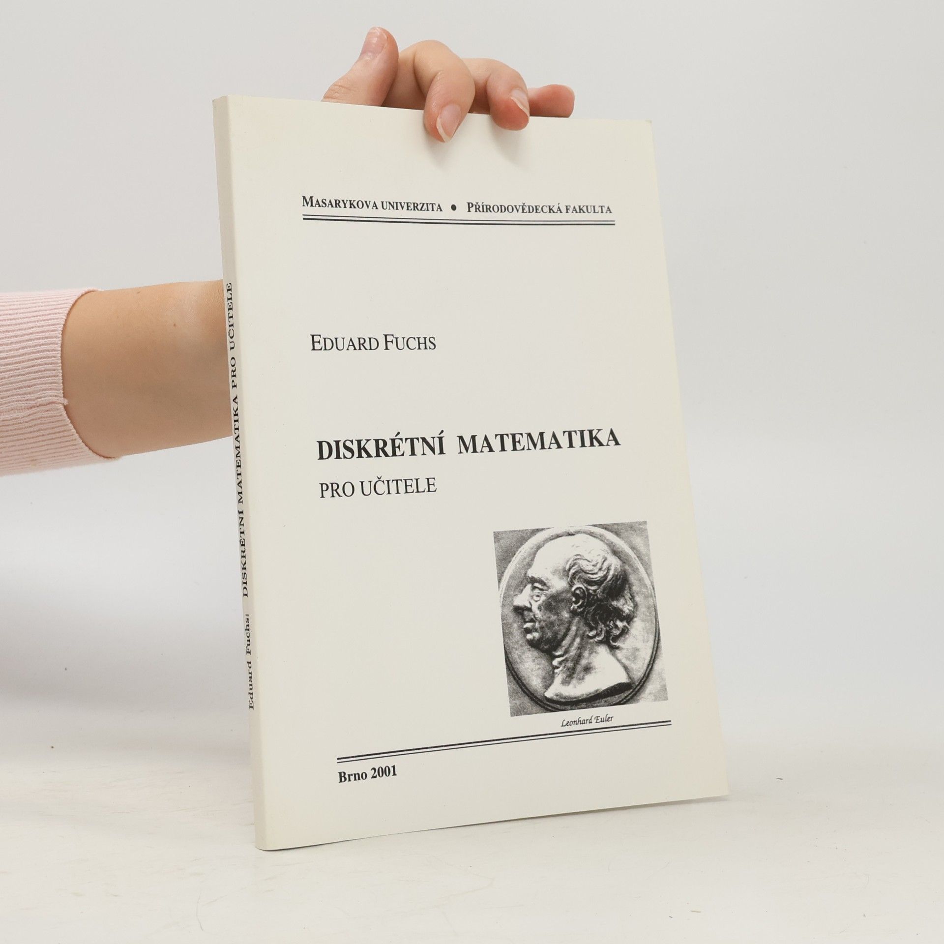 Eduard Fuchs Diskrétní matematika pro učitele