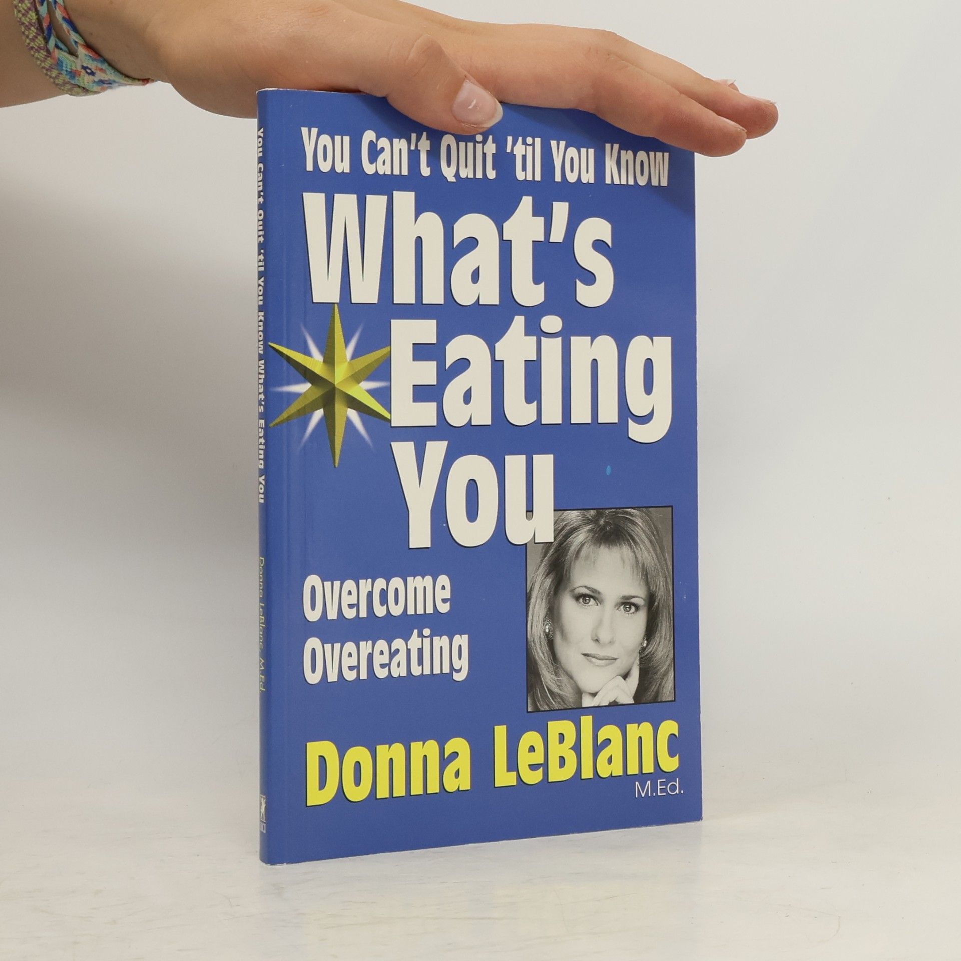 Donna LeBlanc You Can't Quit 'til You Know What's Eating You