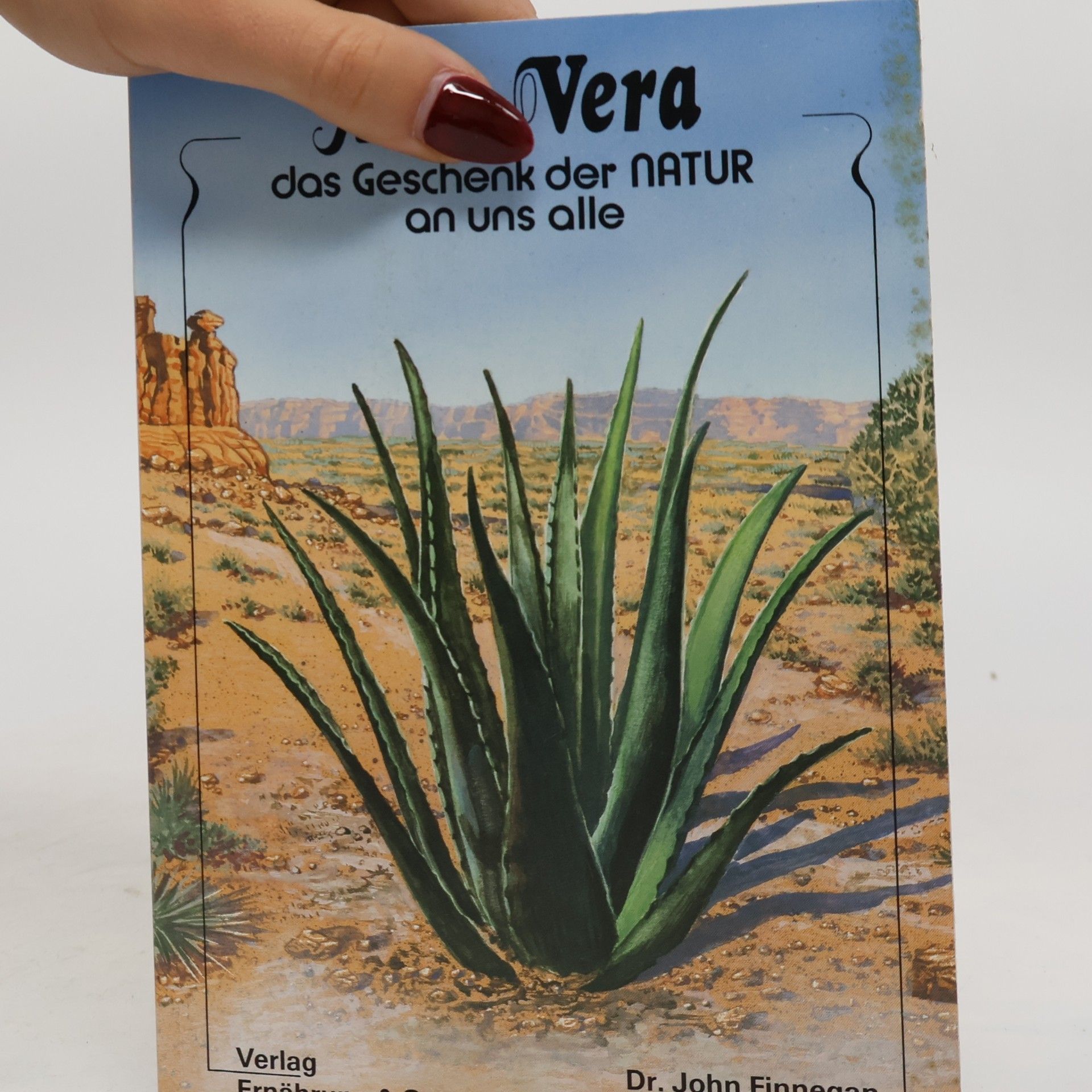 John Finnegan Aloe Vera - das Geschenk der Natur an uns alle