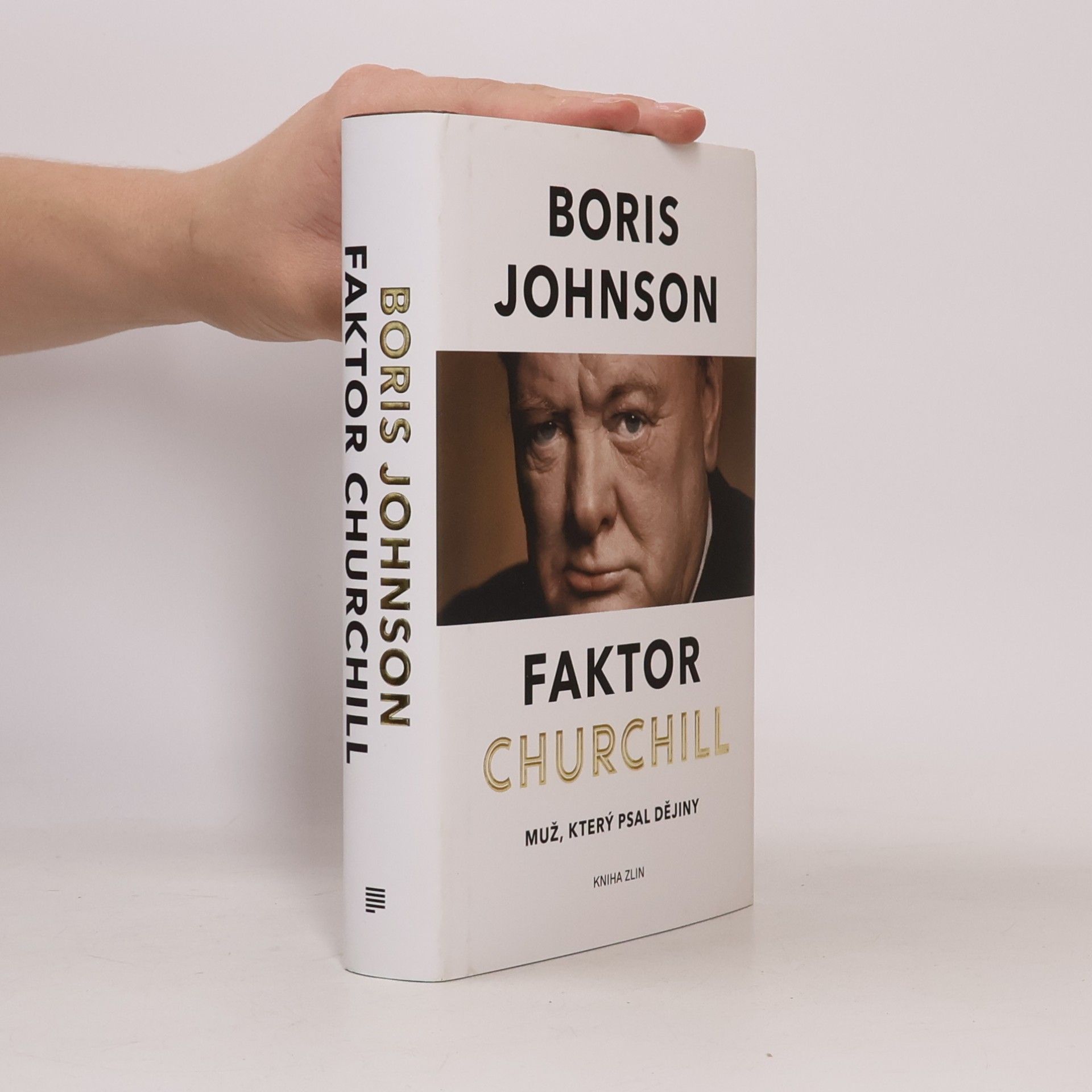 Boris Johnson Faktor Churchill. Muž, který psal dějiny