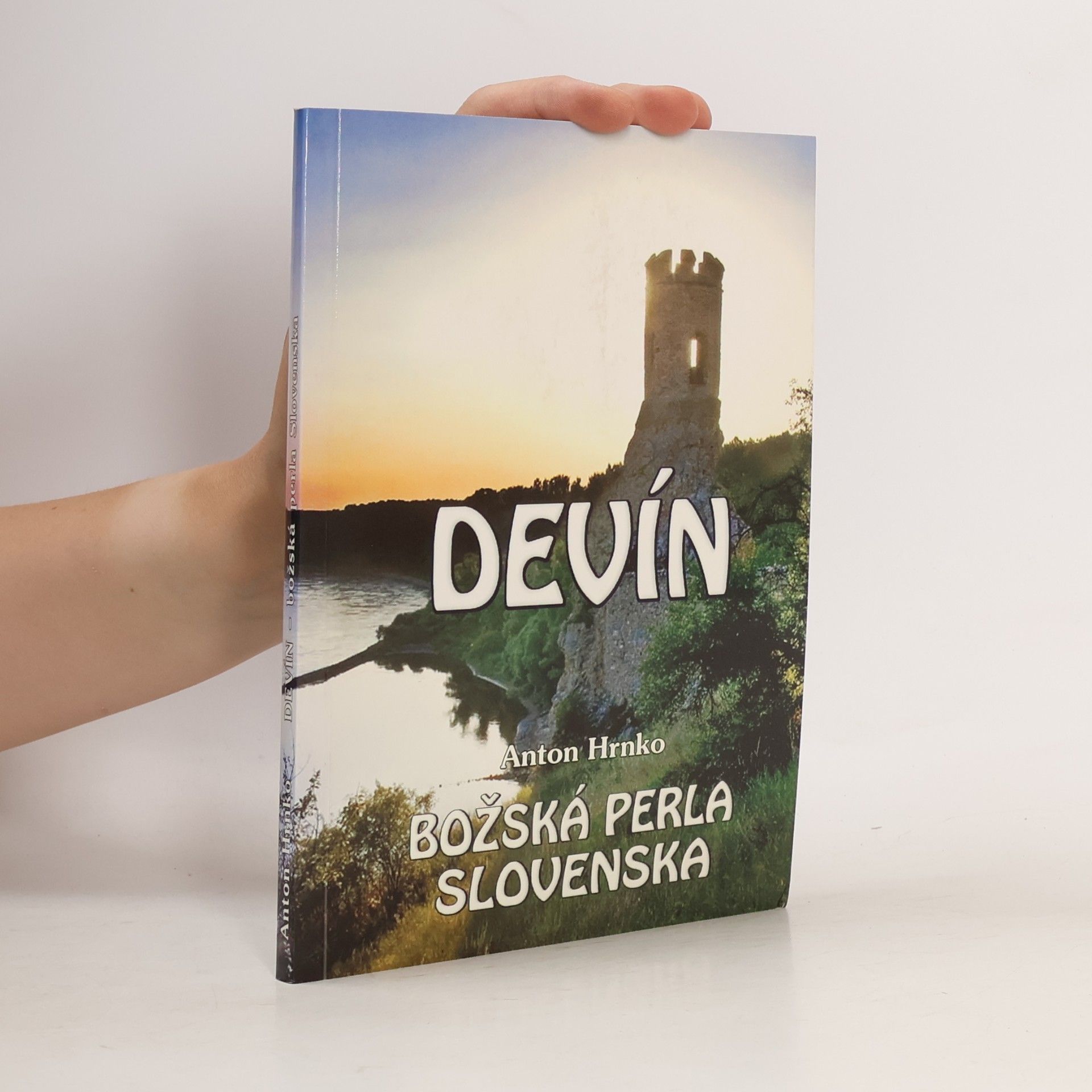 Anton Hrnko Devín - Božská perla Slovenska