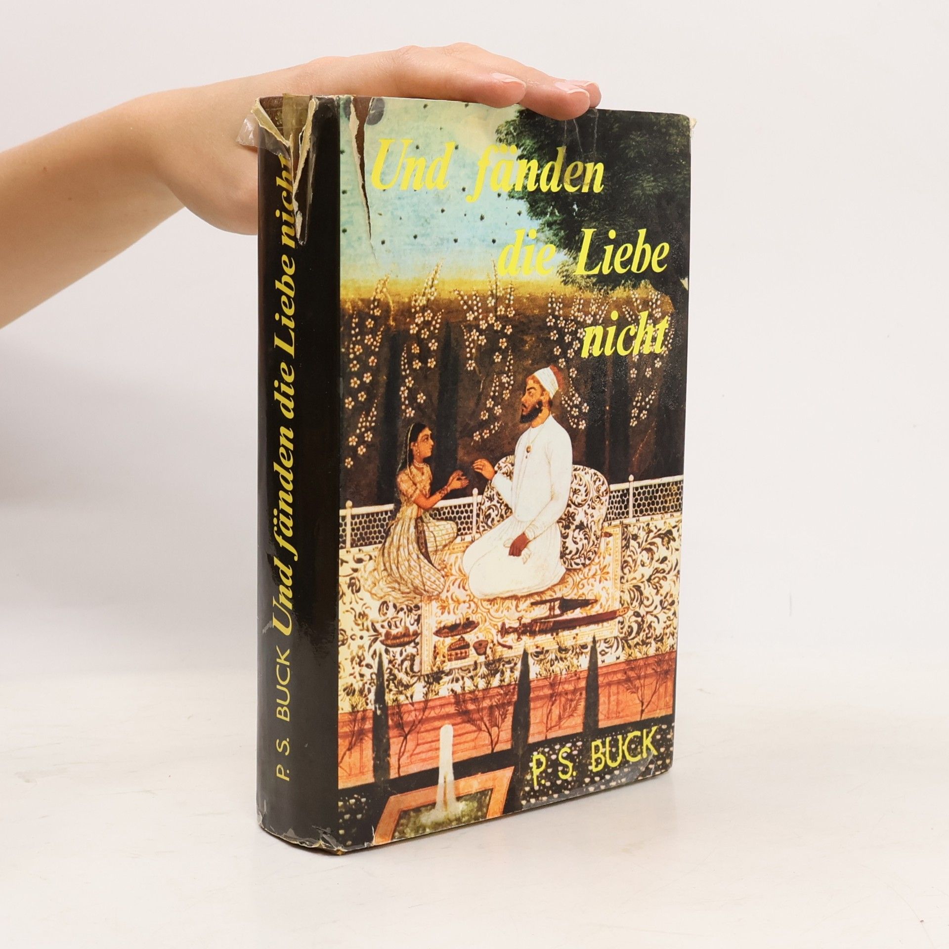 Pearl S. Buck Und fänden die Liebe nicht