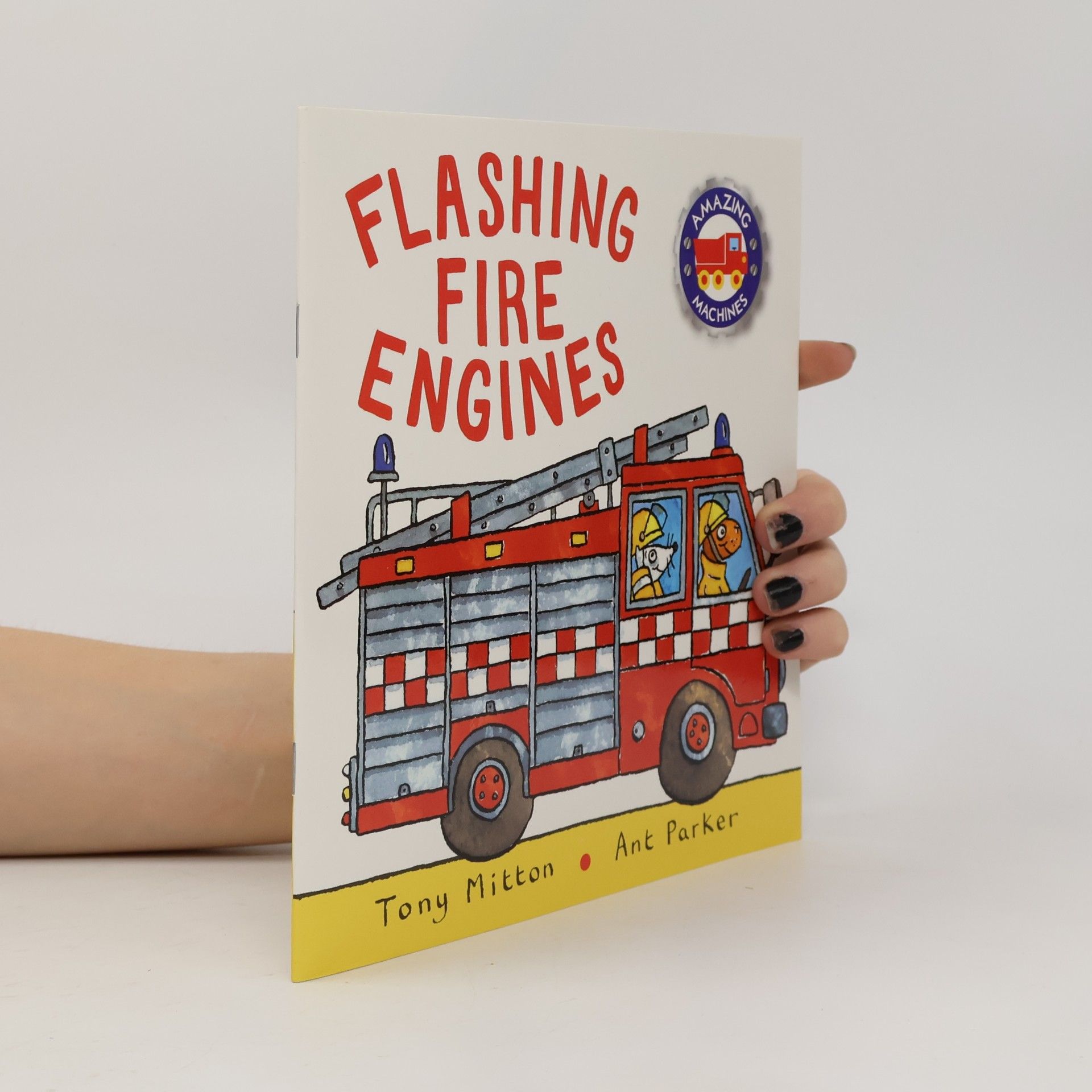 Tony Mitton Flashing Fire Engines