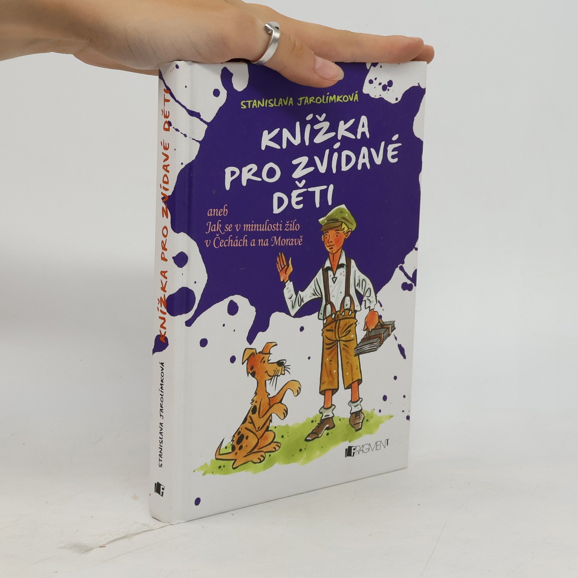 Knížka pro zvídavé děti aneb Jak se v minulosti žilo v Čechách a na Moravě