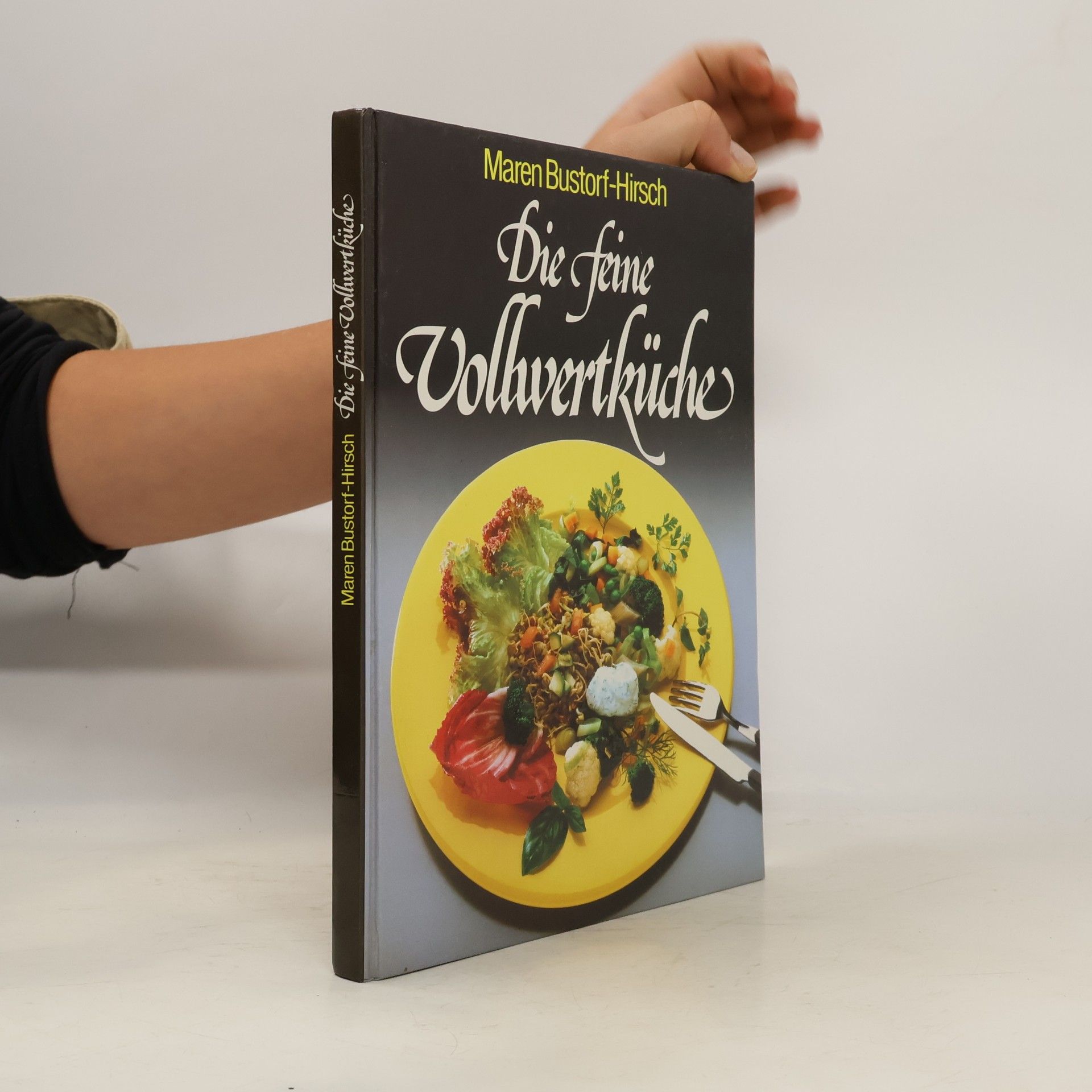 Maren Bustorf-Hirsch Die feine Vollwertküche