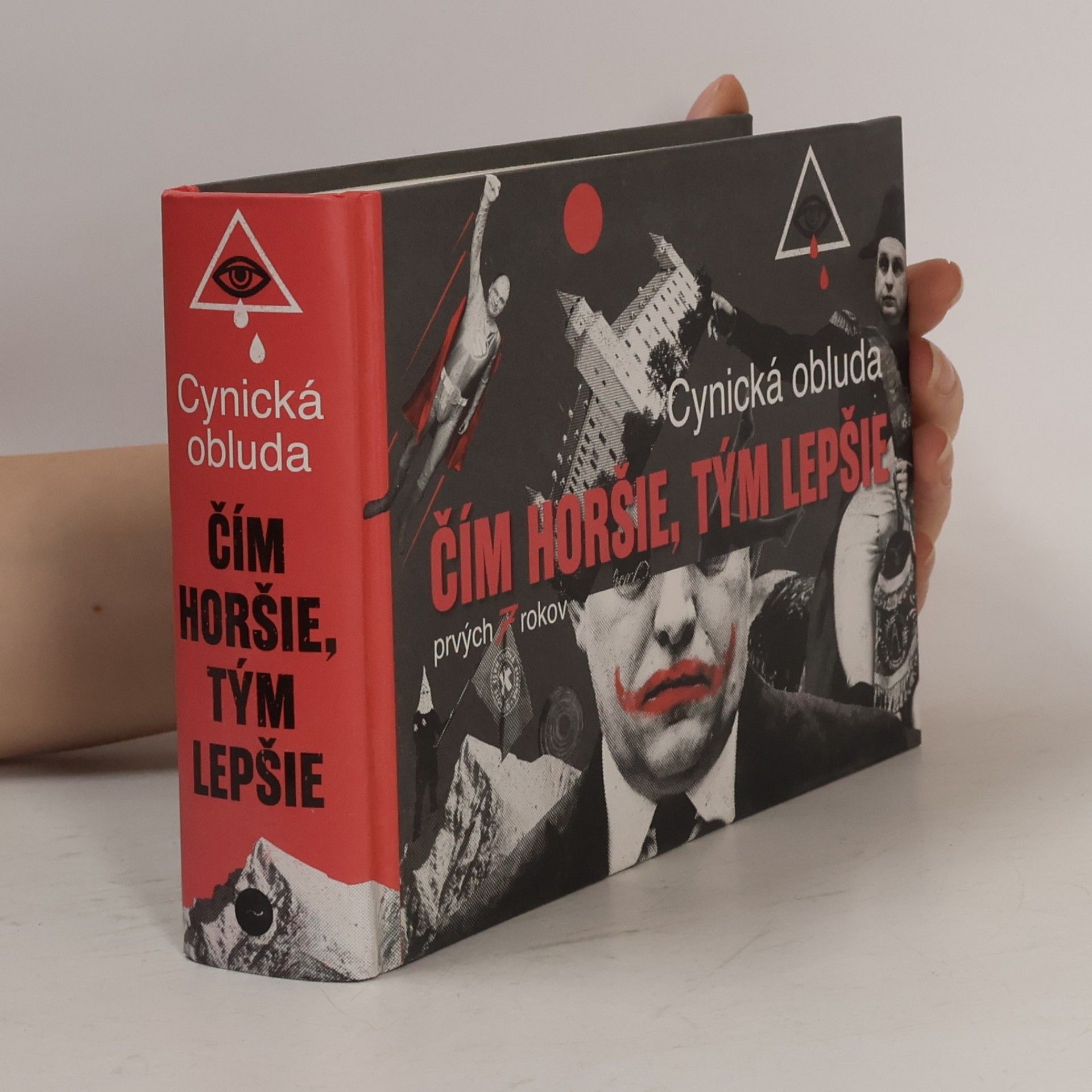 Autorenkollektiv Čím horšie, tým lepšie: Cynická obluda, prvých sedem rokov
