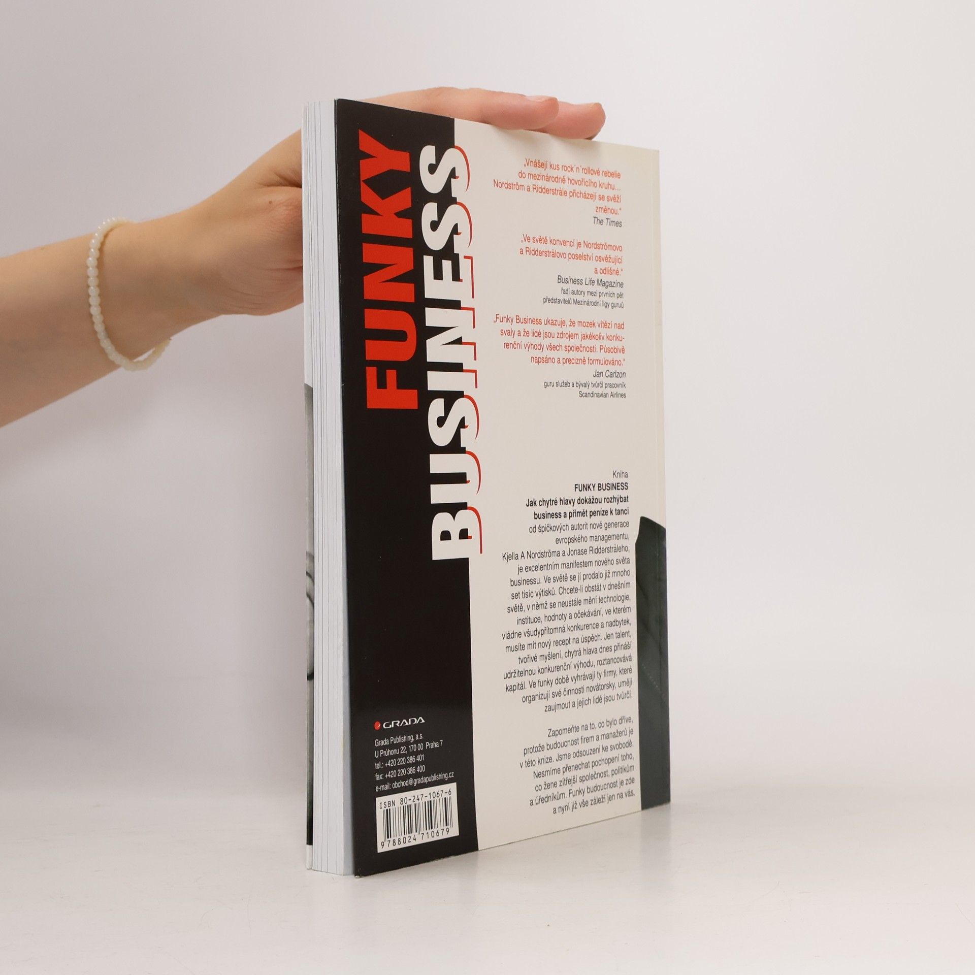 Kjell A. Nordström Funky business. Jak chytré hlavy dokážou rozhýbat business a přimět peníze k tanci