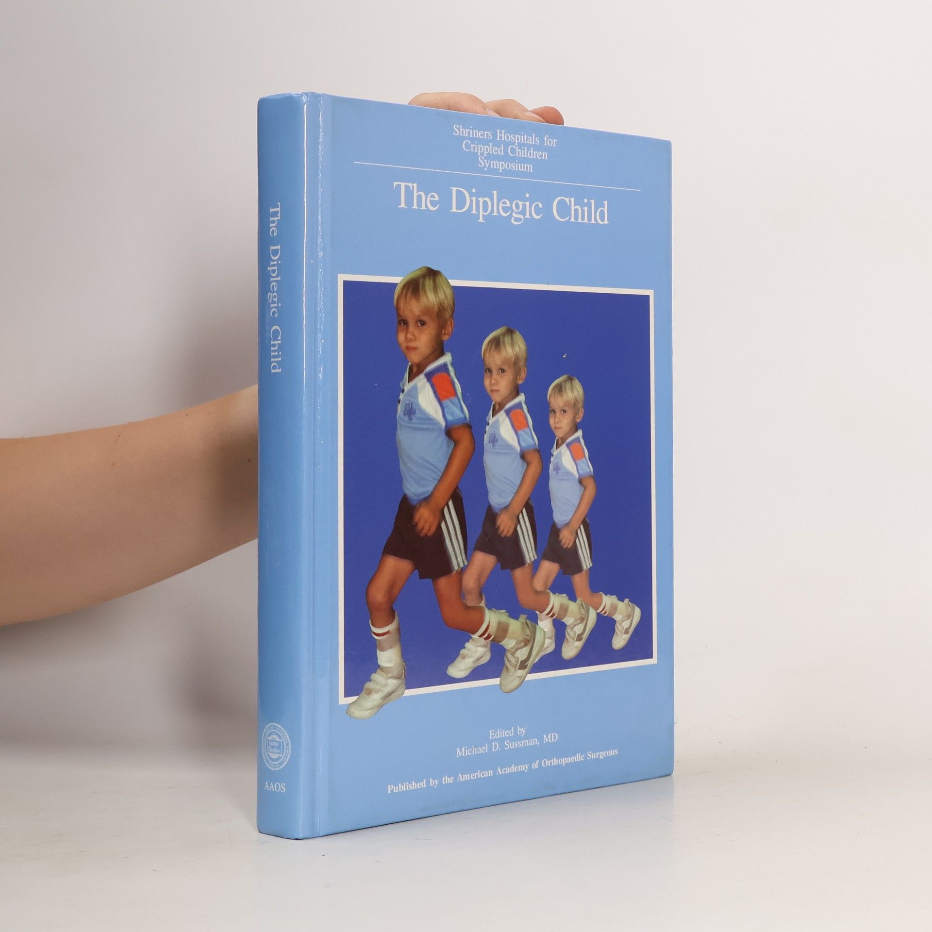 Michael D. Sussman The Diplegic Child