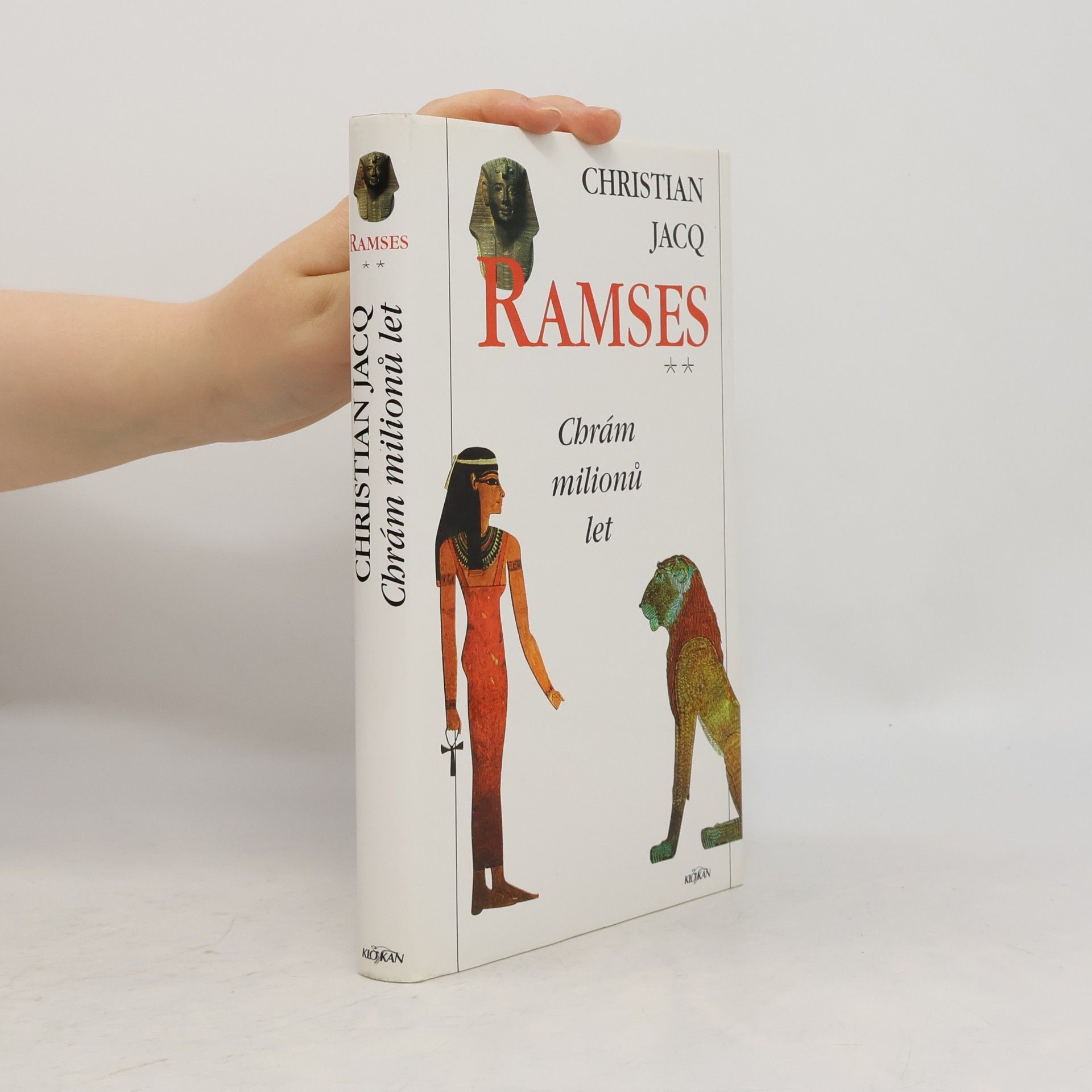 Christian Jacq Ramses. Chrám milionů let
