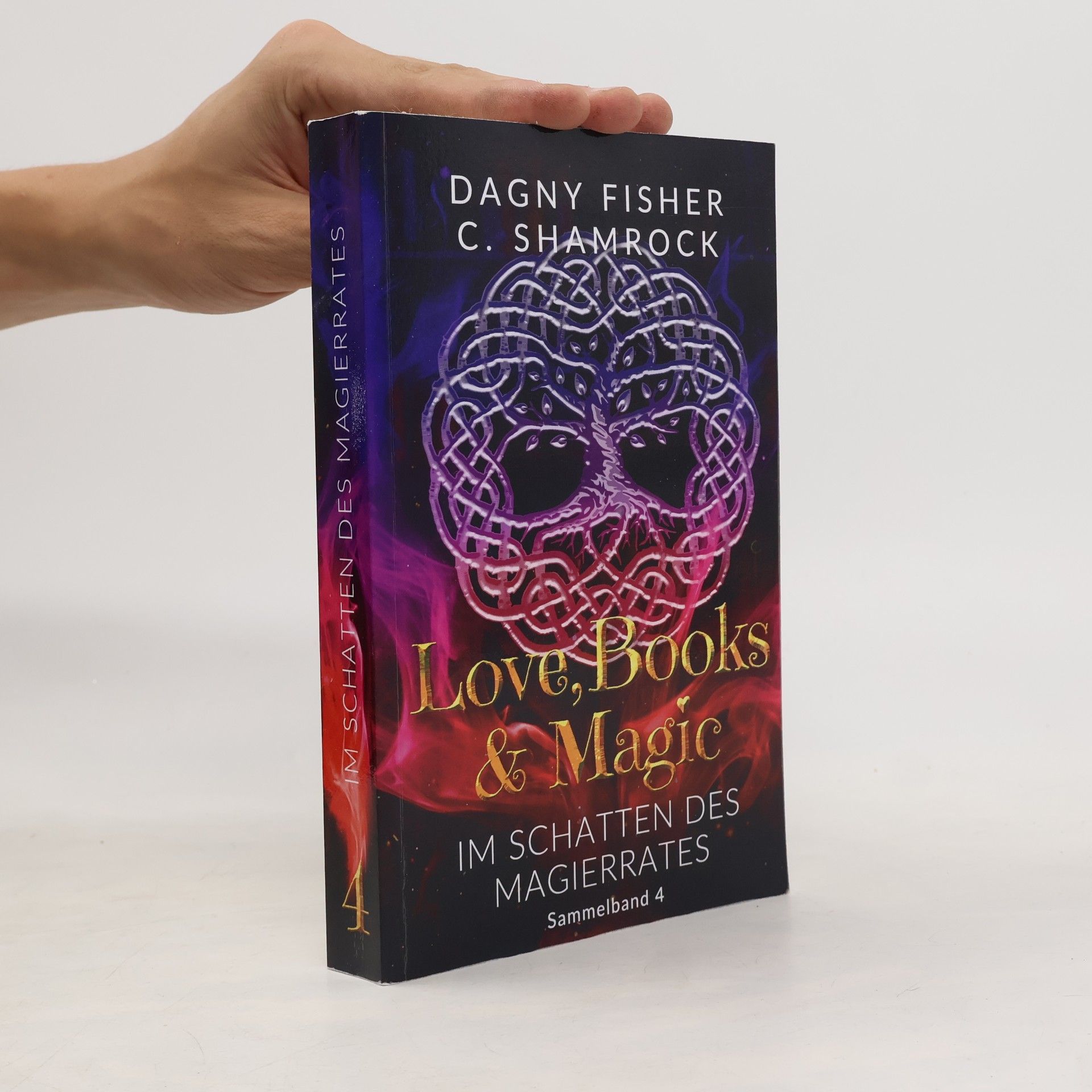Love, Books & Magic - 4: Im Schatten des Magierrates