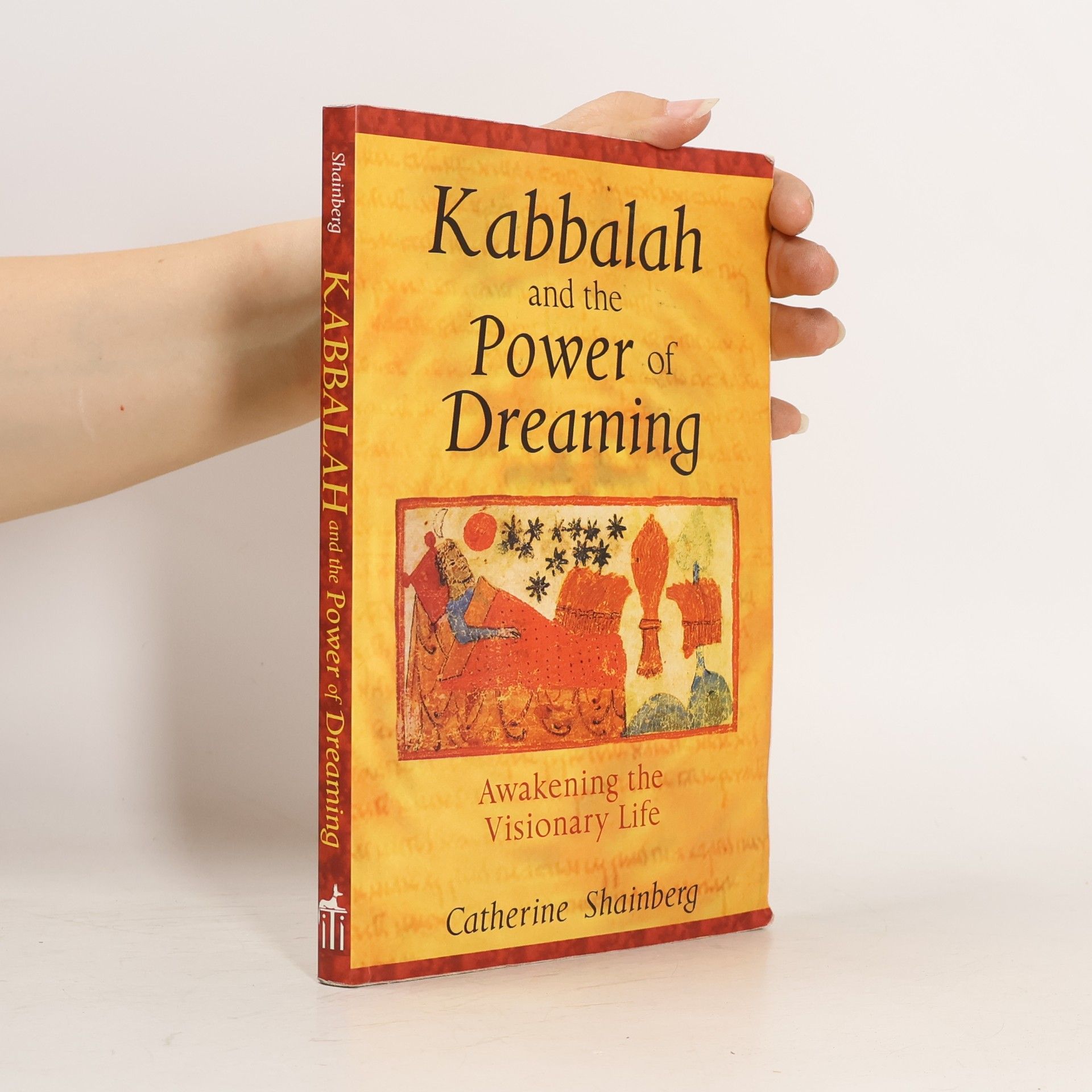 Catherine Shainberg Kabbalah and the Power of Dreaming