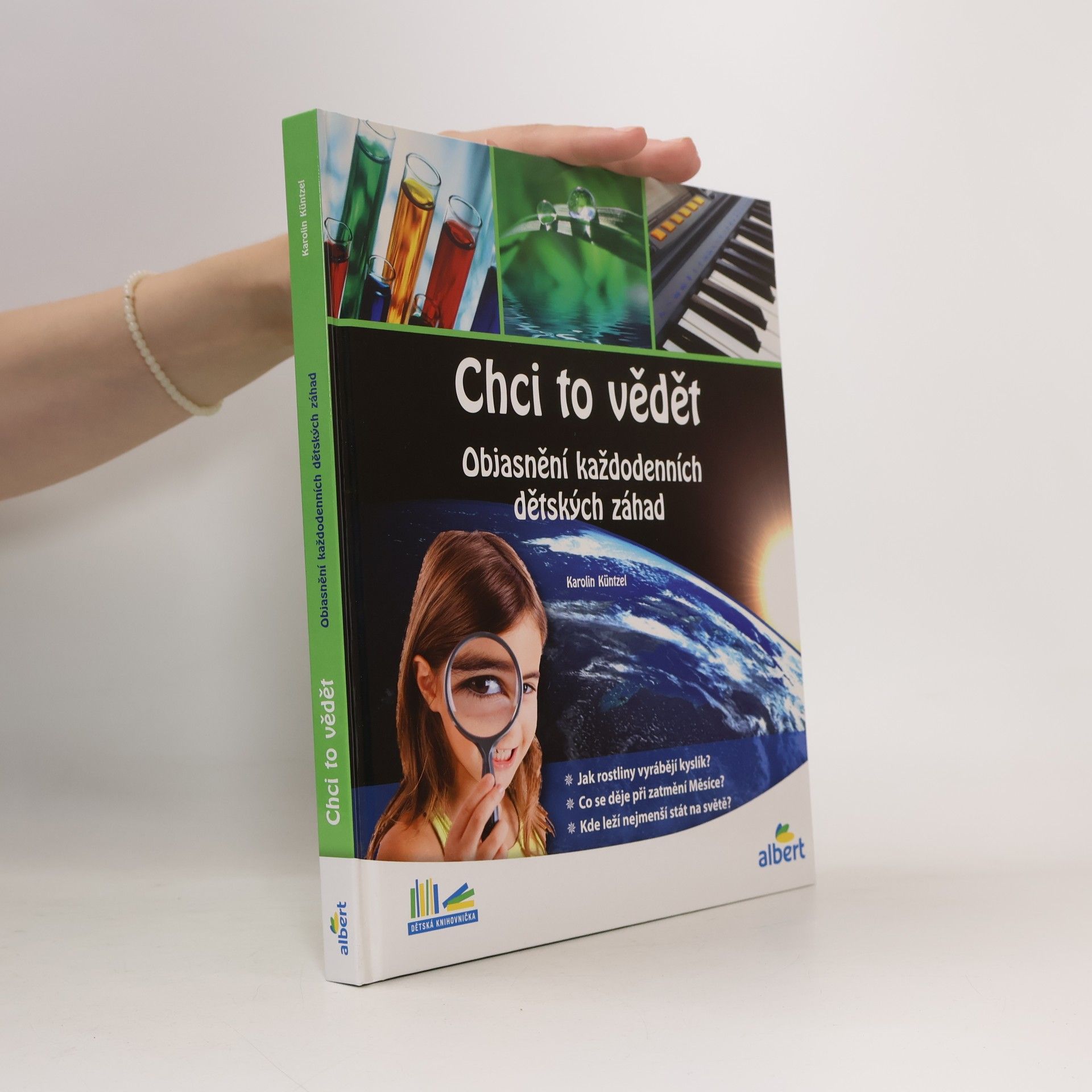 Karolin Küntzel Chci to vědět: Objasnění každodenních dětských záhad