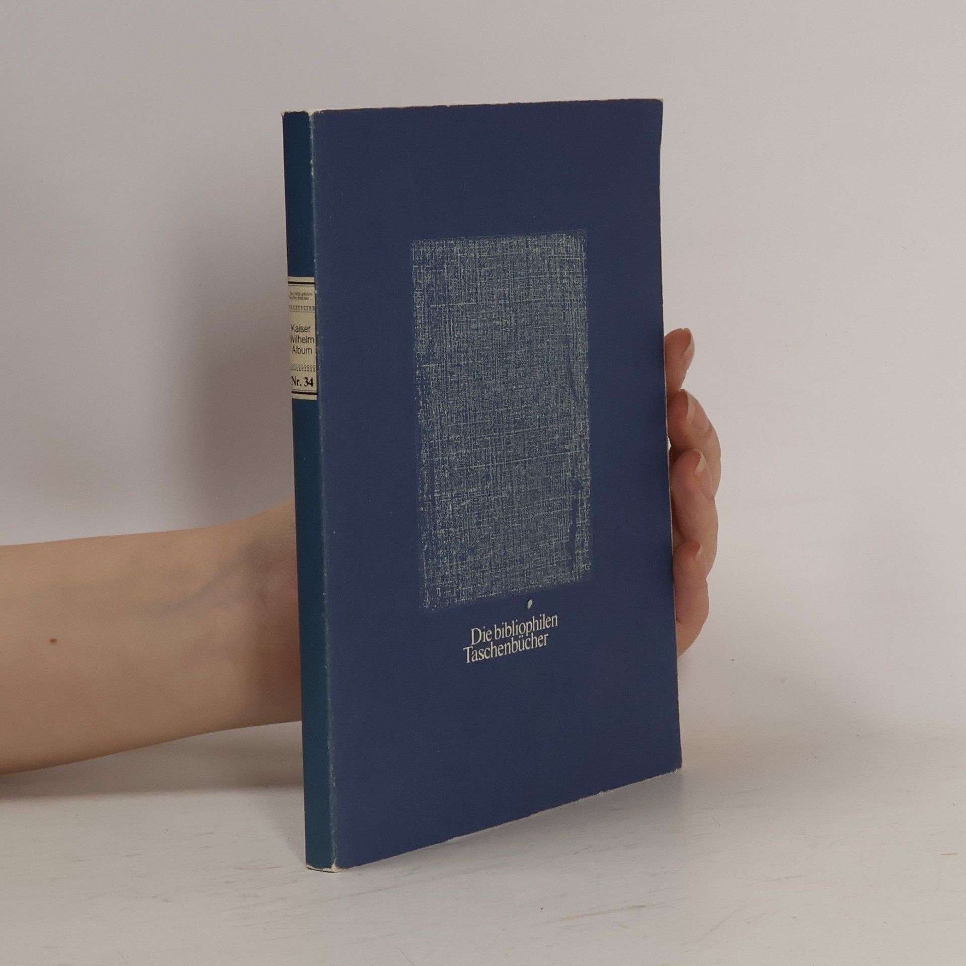 Die bibliophilen Taschenbücher - 34: Kaiser-Wilhelm-Album
