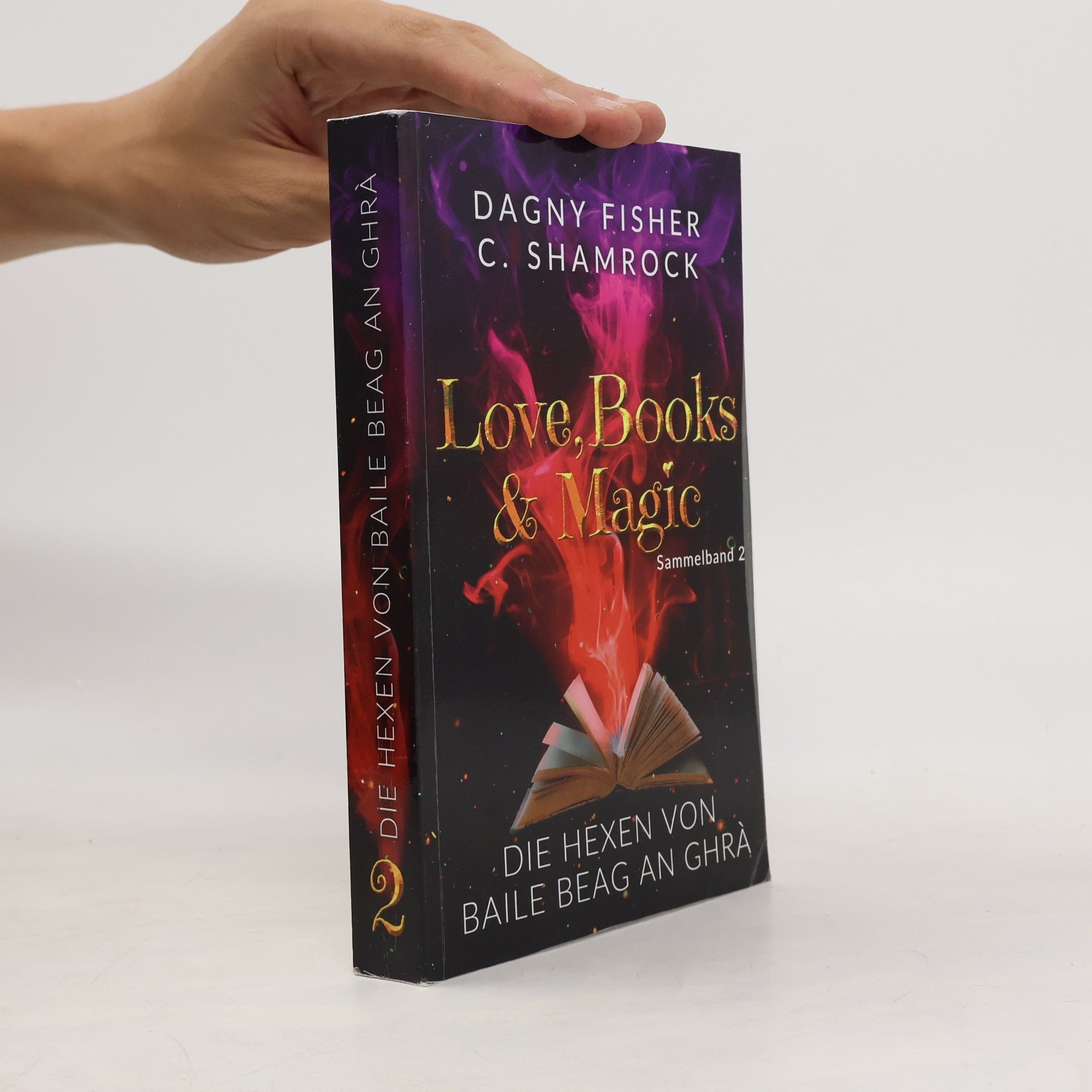 Die Hexen von Baile Beag an Ghrá - 2: Love, Books & Magic