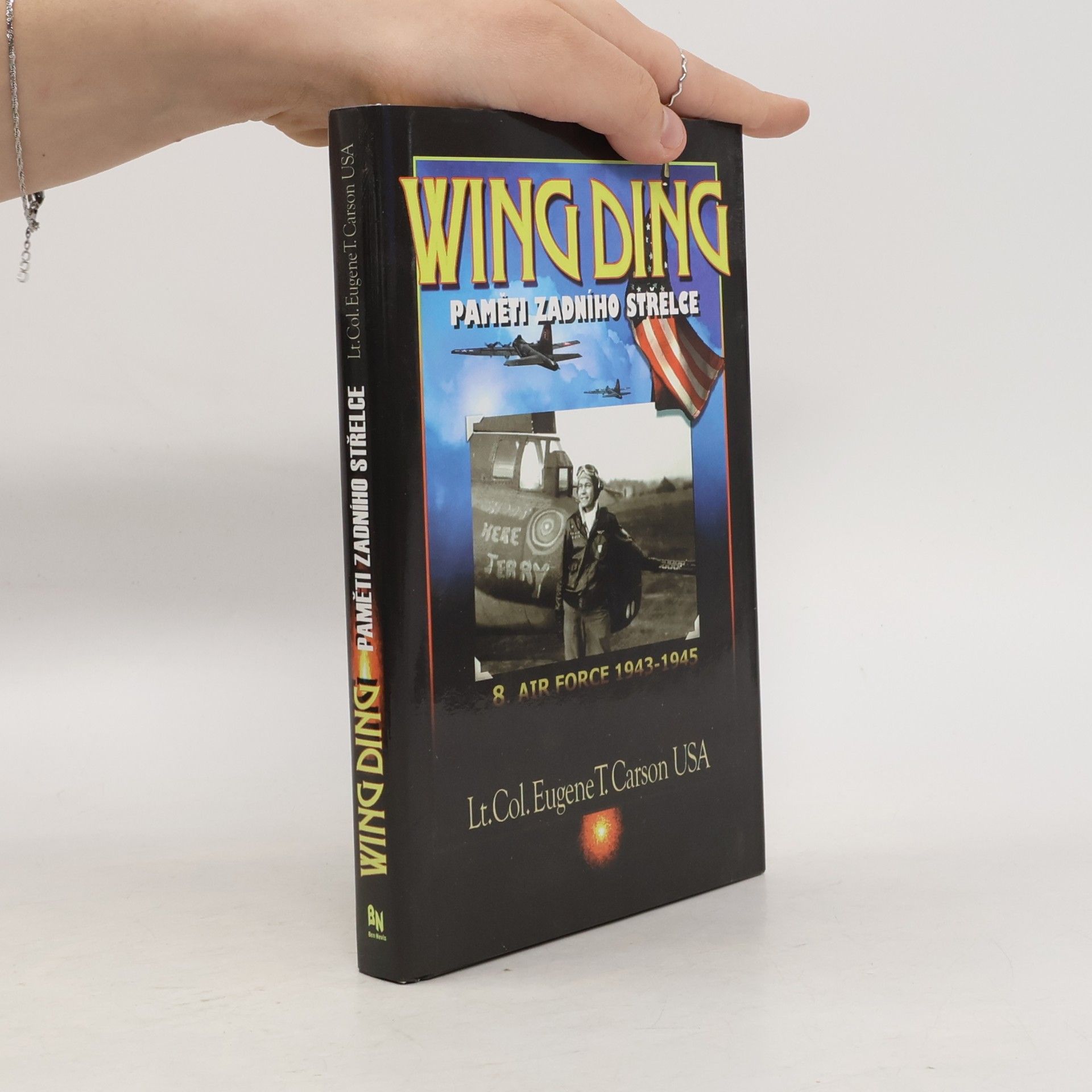 Eugene T. Carson Wing Ding. Paměti zadního střelce