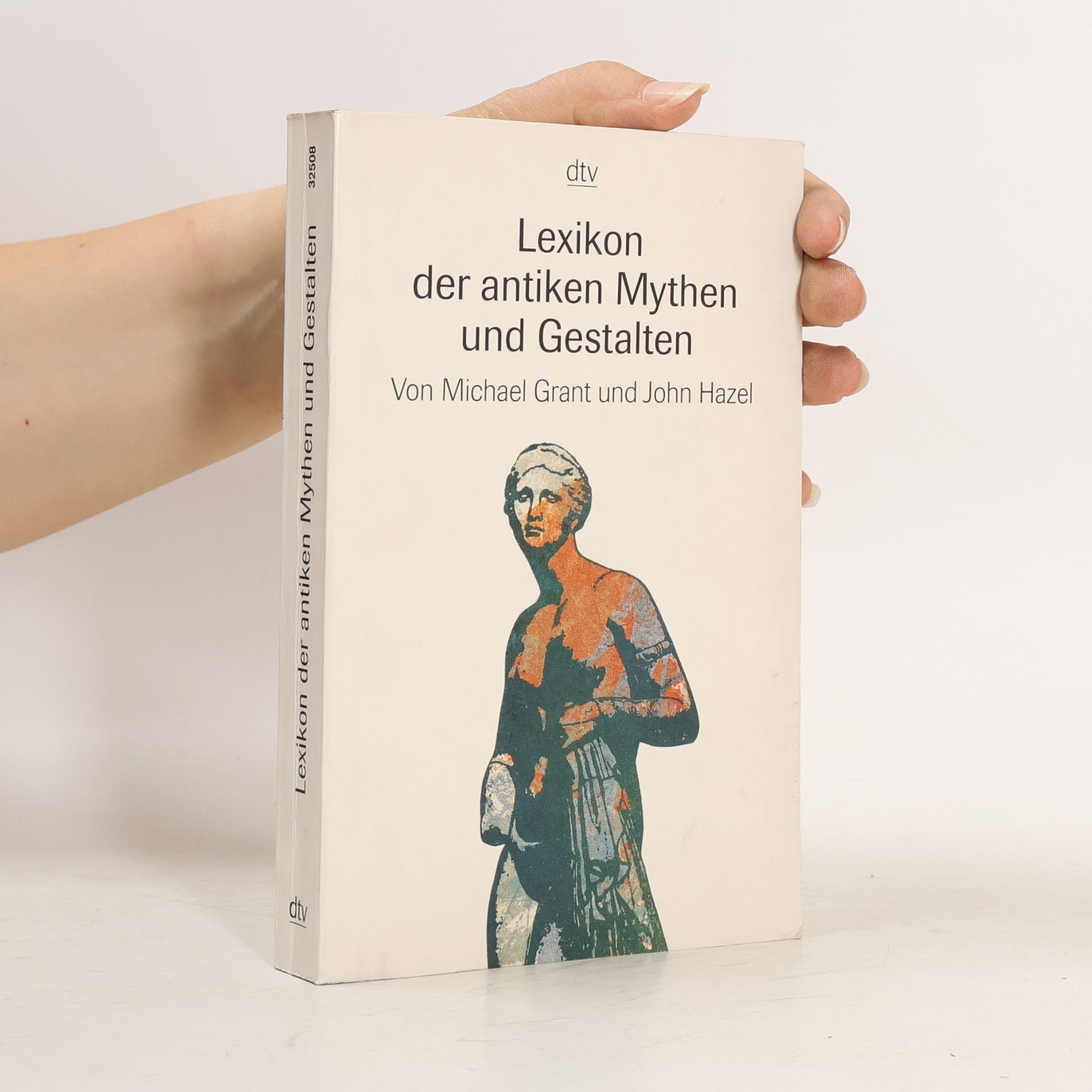 Michael Grant Lexikon der antiken Mythen und Gestalten