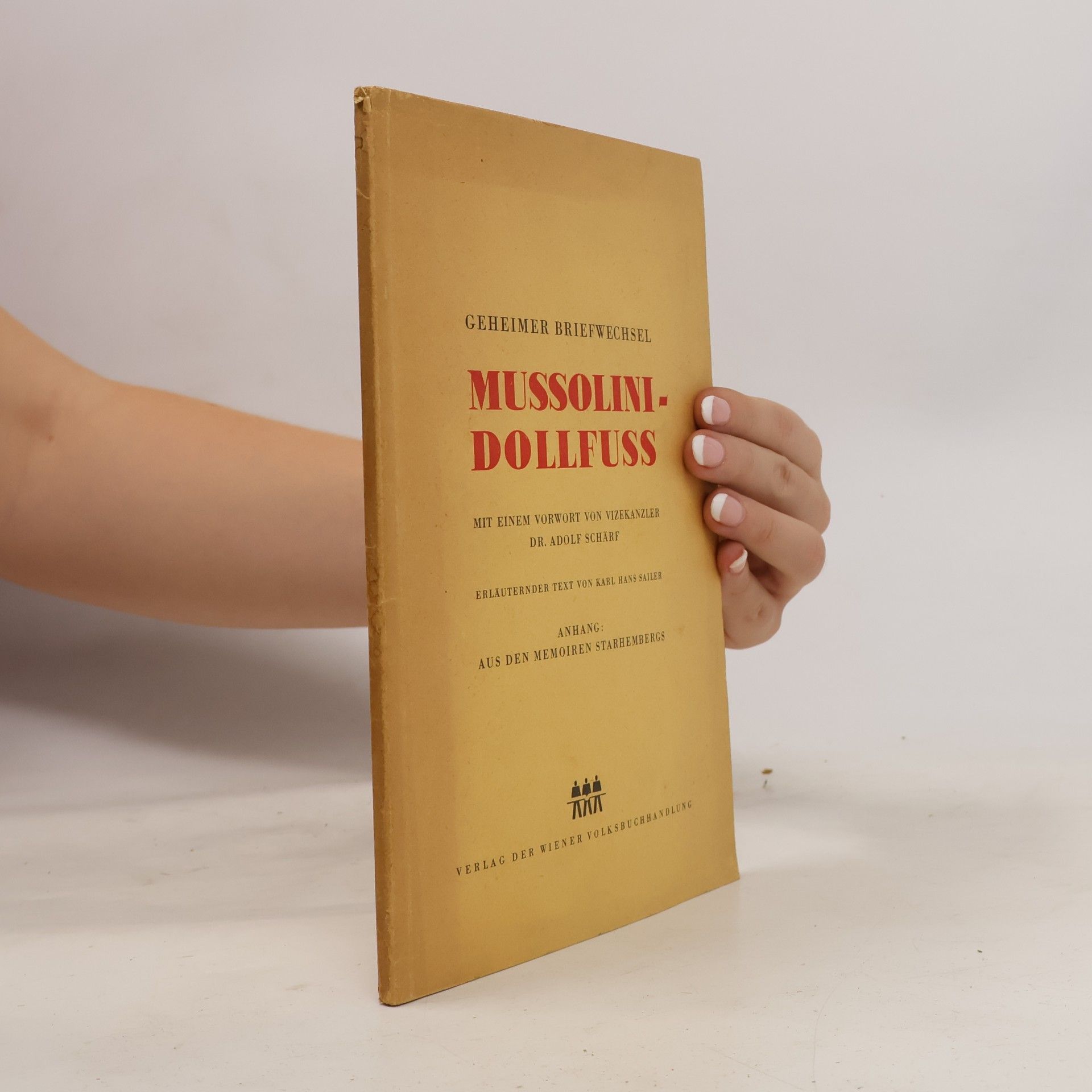 Autorenkollektiv Geheimer Briefwechsel Mussolini – Dollfuss