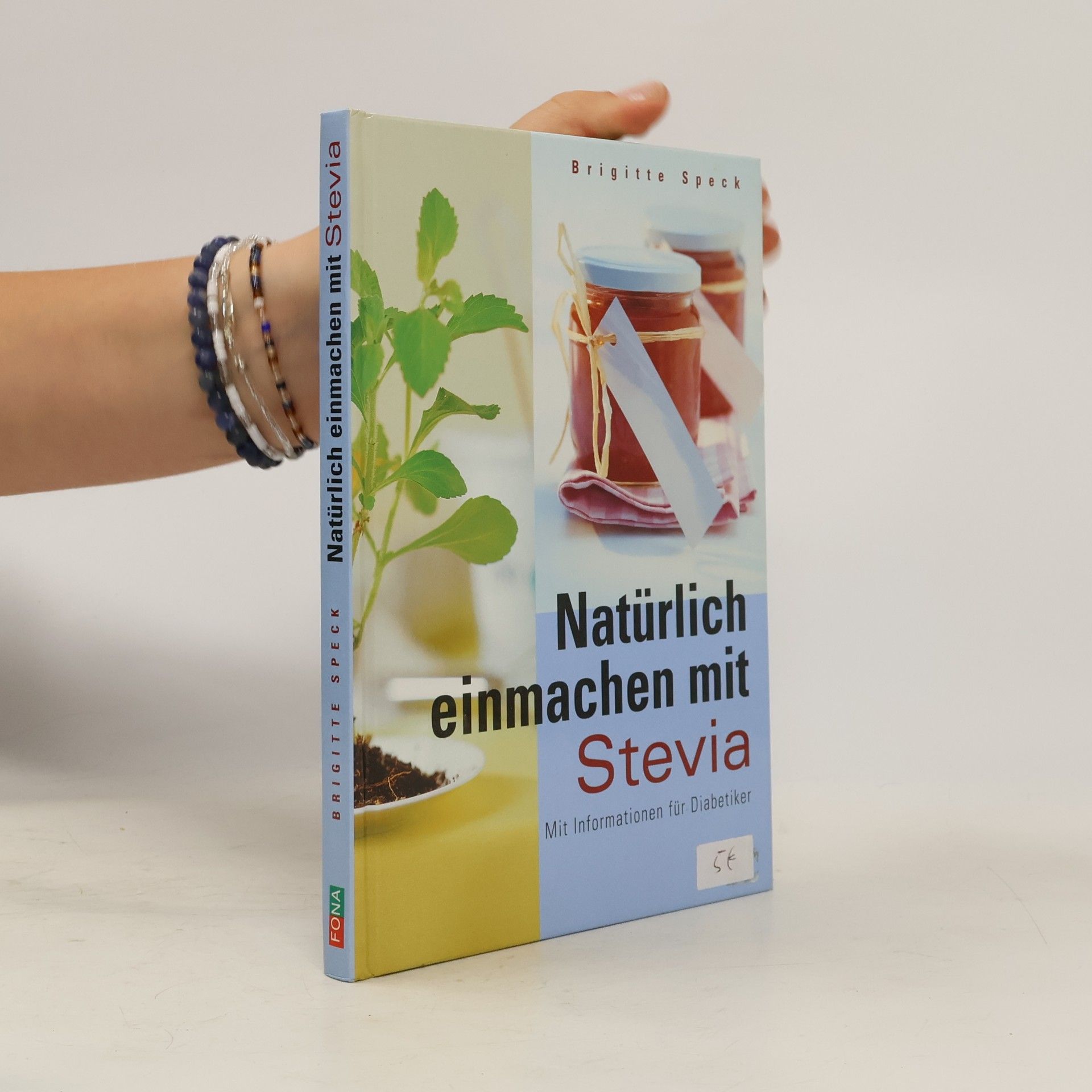 Brigitte Speck Natürlich einmachen mit Stevia. Mit Informationen für Diabetiker
