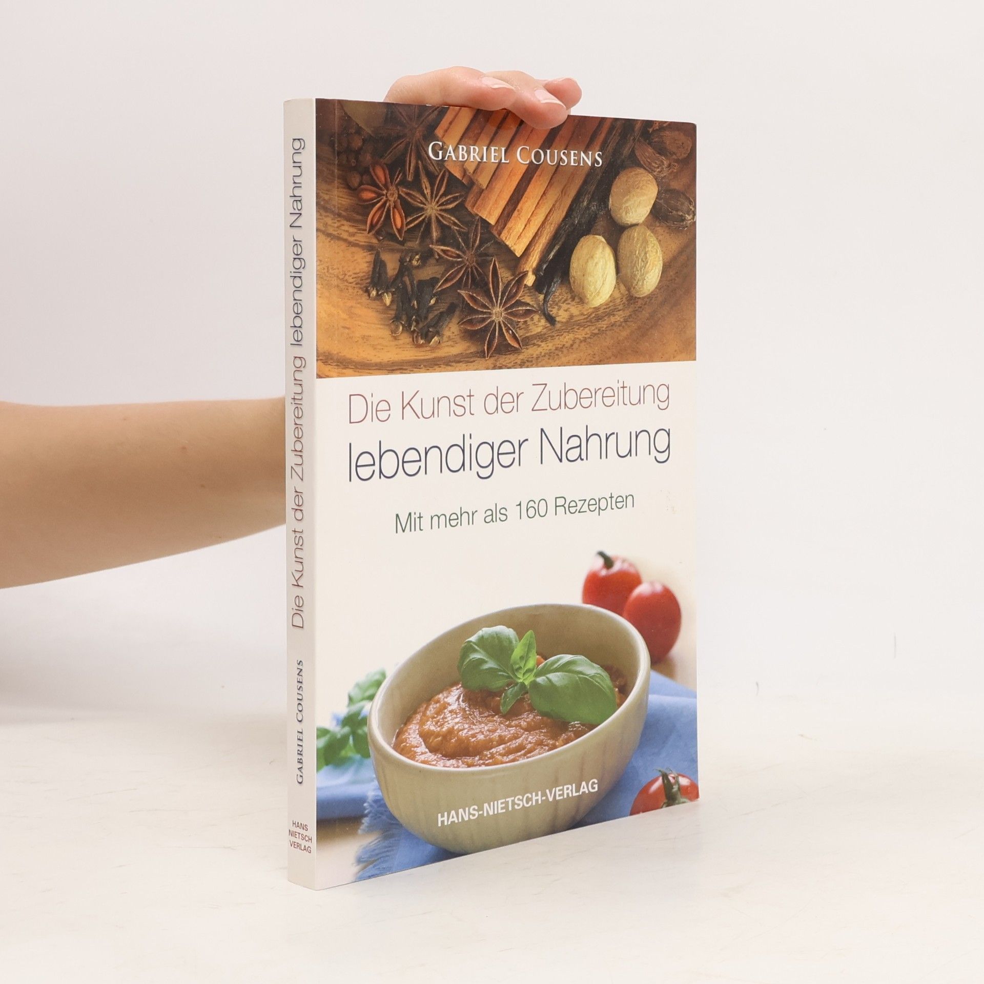 Gabriel Cousens Die Kunst der Zubereitung lebendiger Nahrung