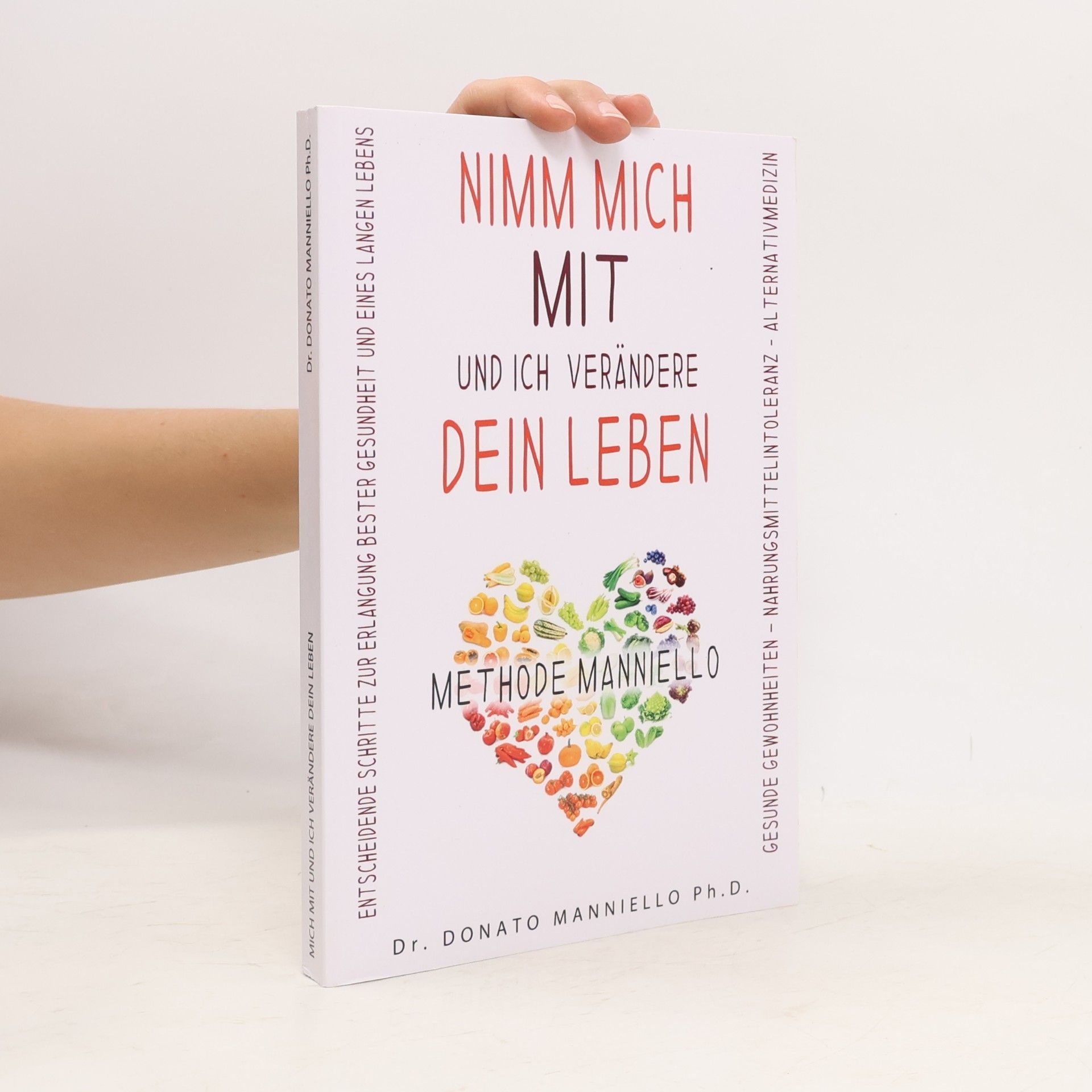 Donato Alberto Manniello Nimm mich mit und ich verändere dein Leben