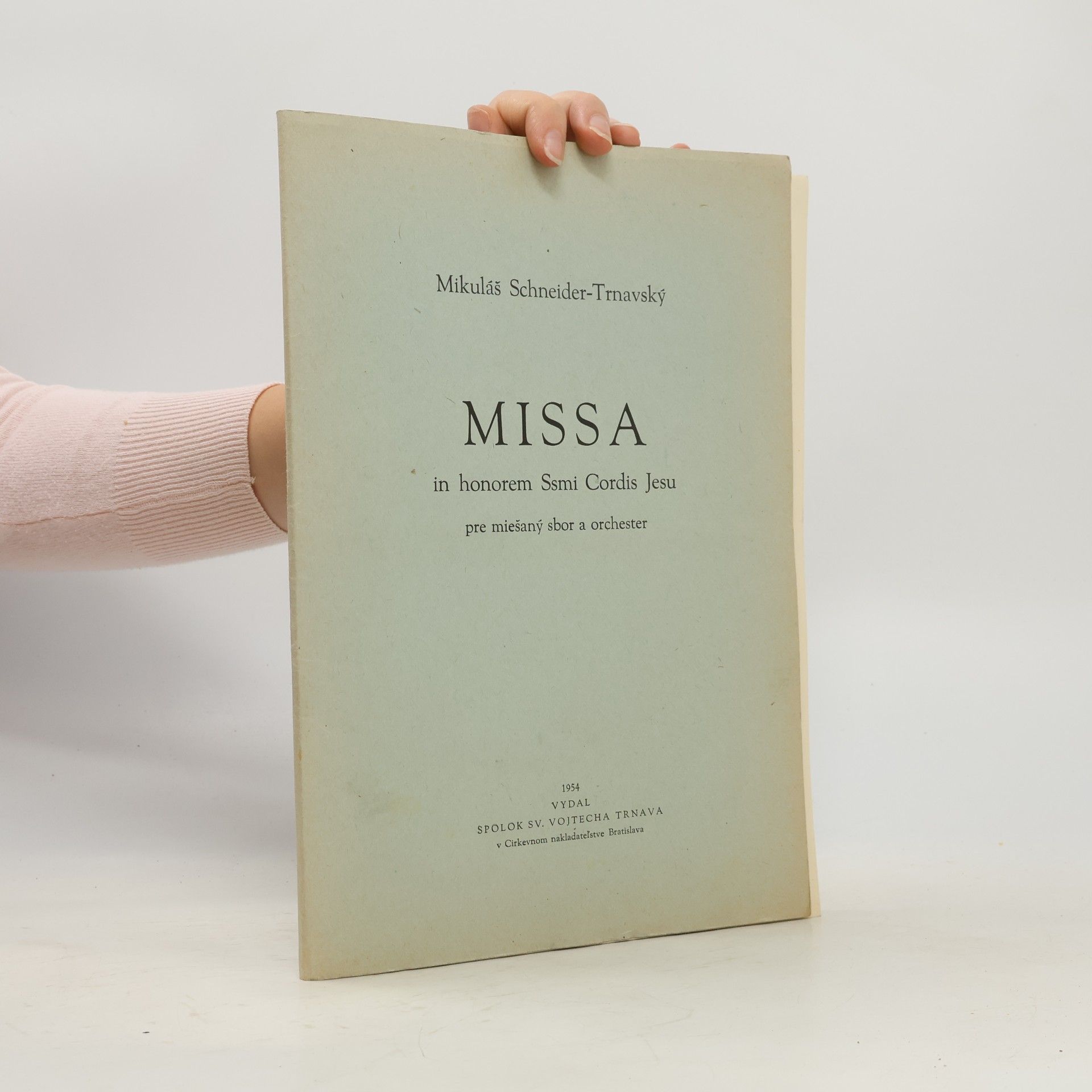 Mikuláš Schneider-Trnavský Missa in honorem Ssmi Cordis Jesu