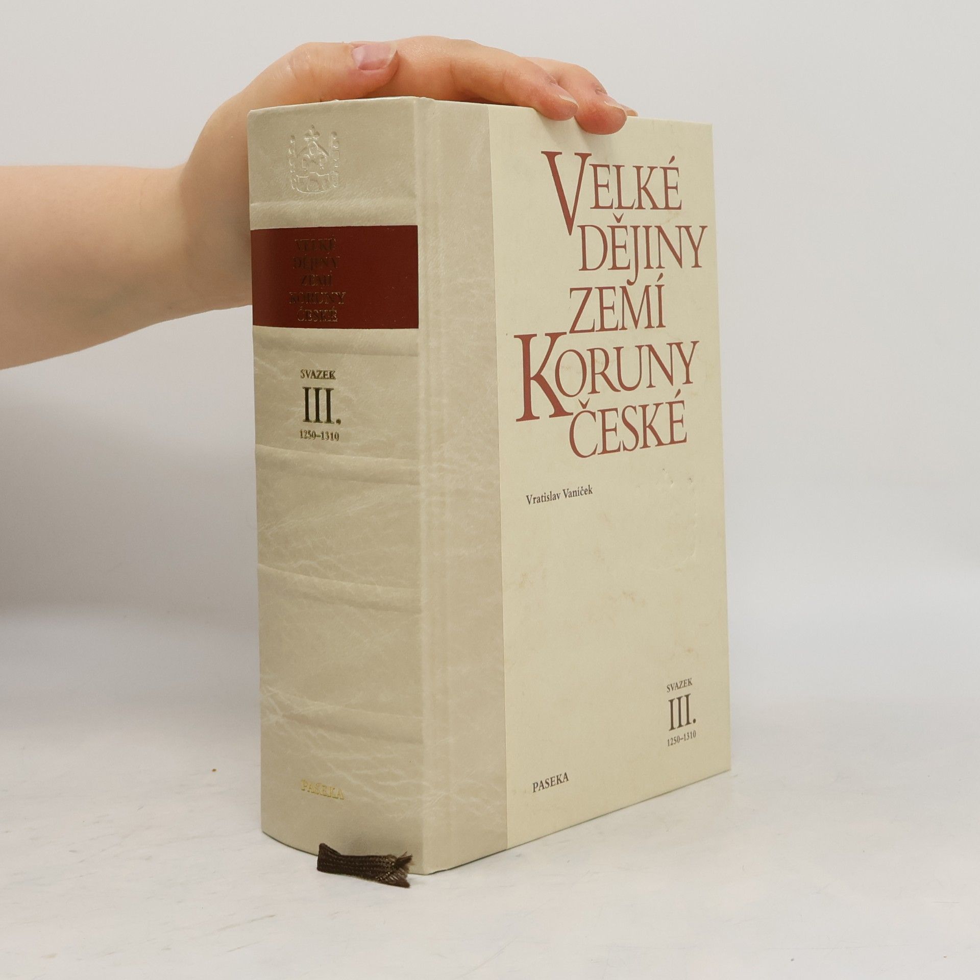 Vratislav Vaníček Velké dějiny zemí Koruny české III. 1250-1310