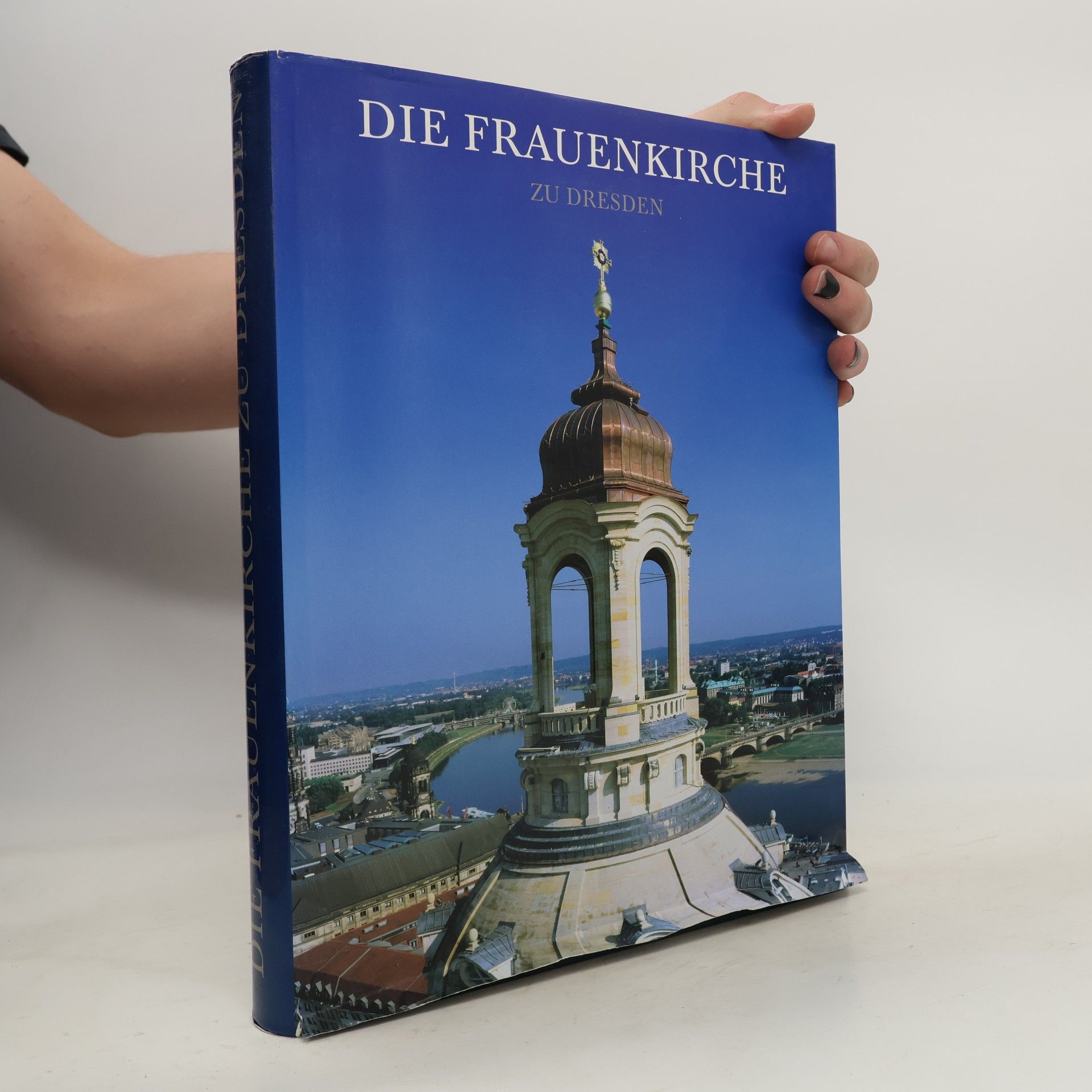 Wolfgang Benndorf Die Frauenkirche zu Dresden