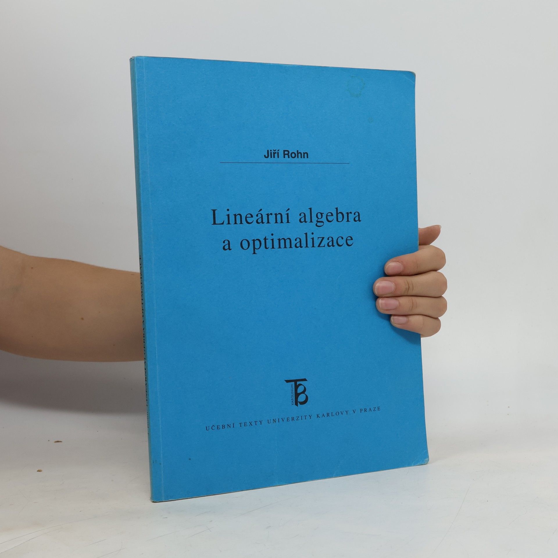 Jiří Rohn Lineární algebra a optimalizace