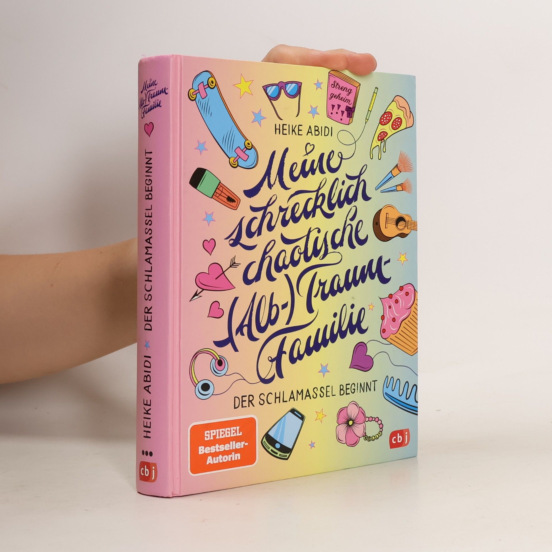 Heike Abidi Meine schrecklich chaotische (Alb-)Traumfamilie
