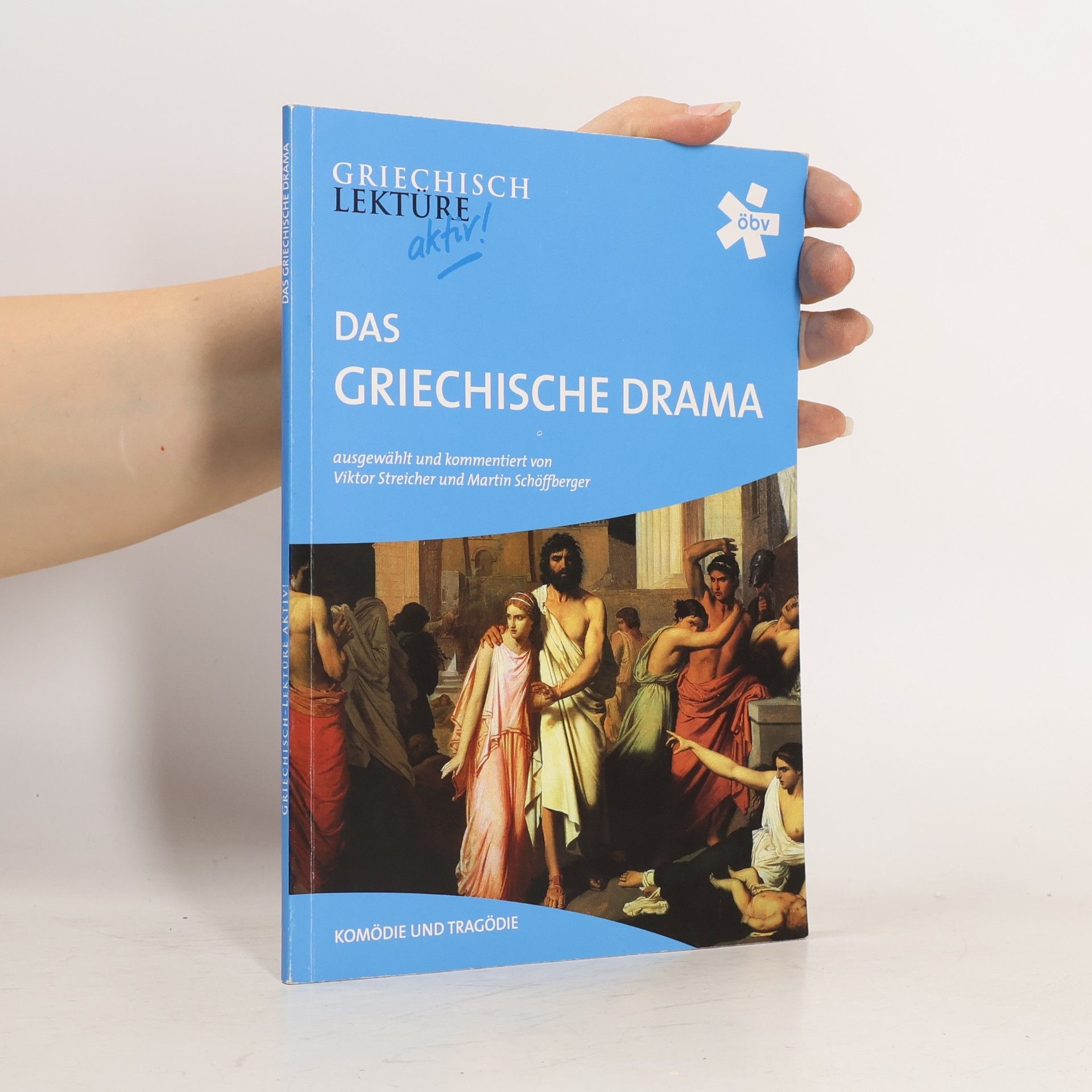 Viktor Streicher Griechisch-Lektüre aktiv. Das griechische Drama. Komödie und Tragödie