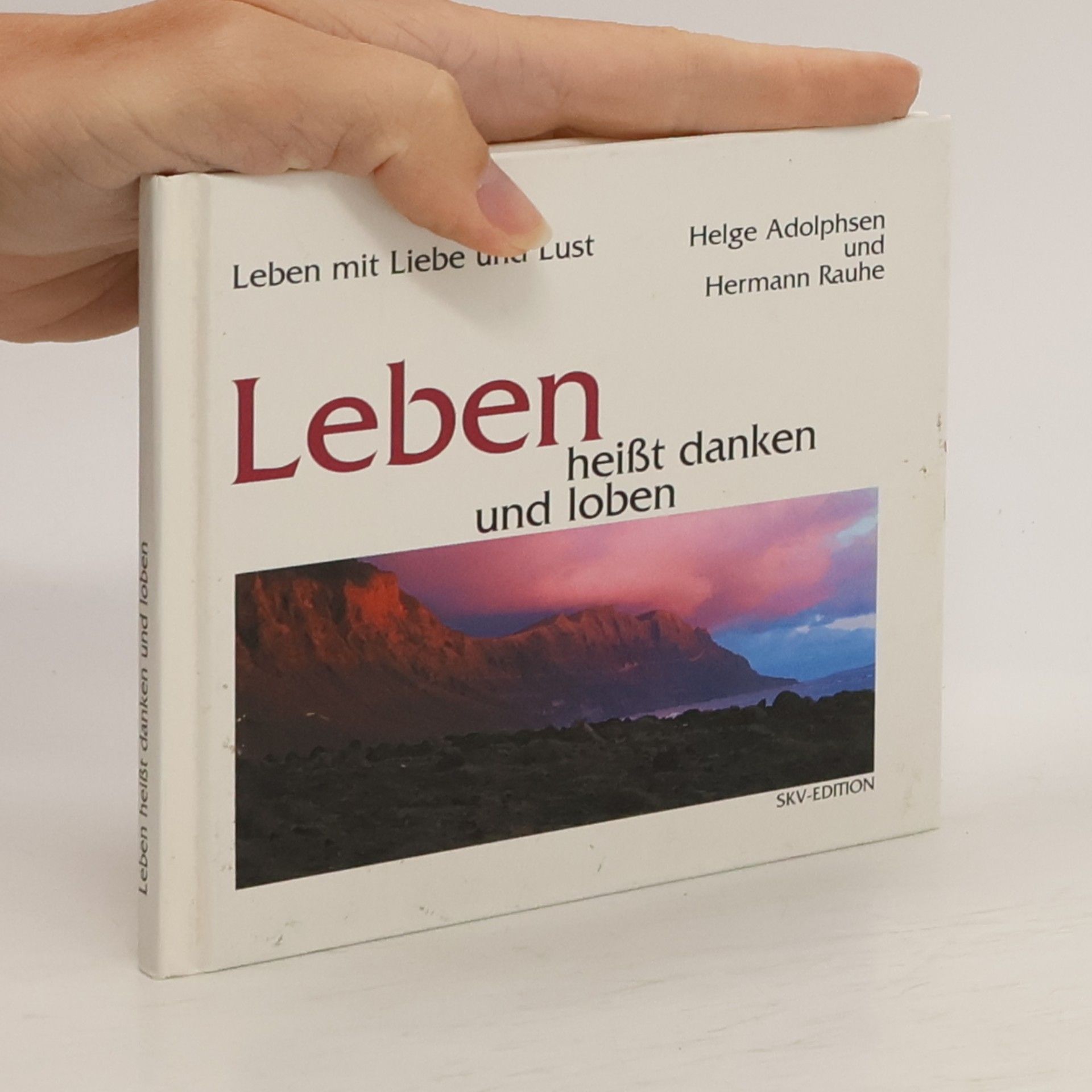 Helge Adolphsen Leben heißt danken und loben