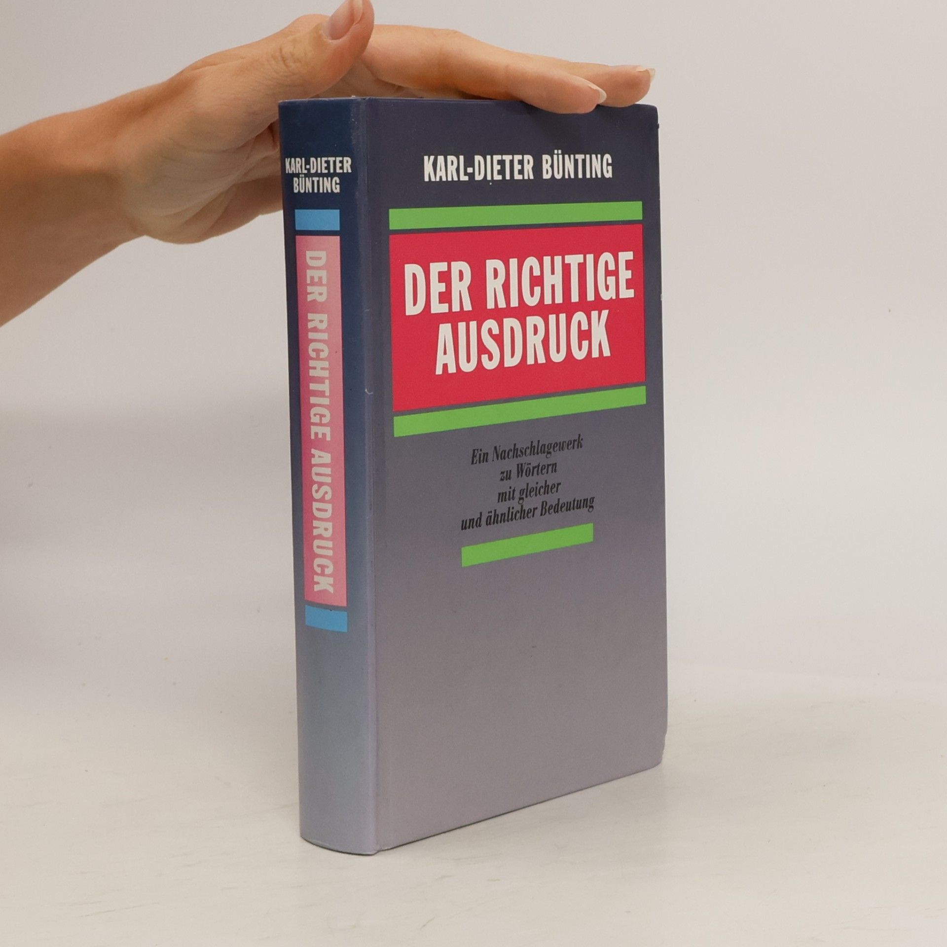 Karl-Dieter Bünting Der richtige Ausdruck