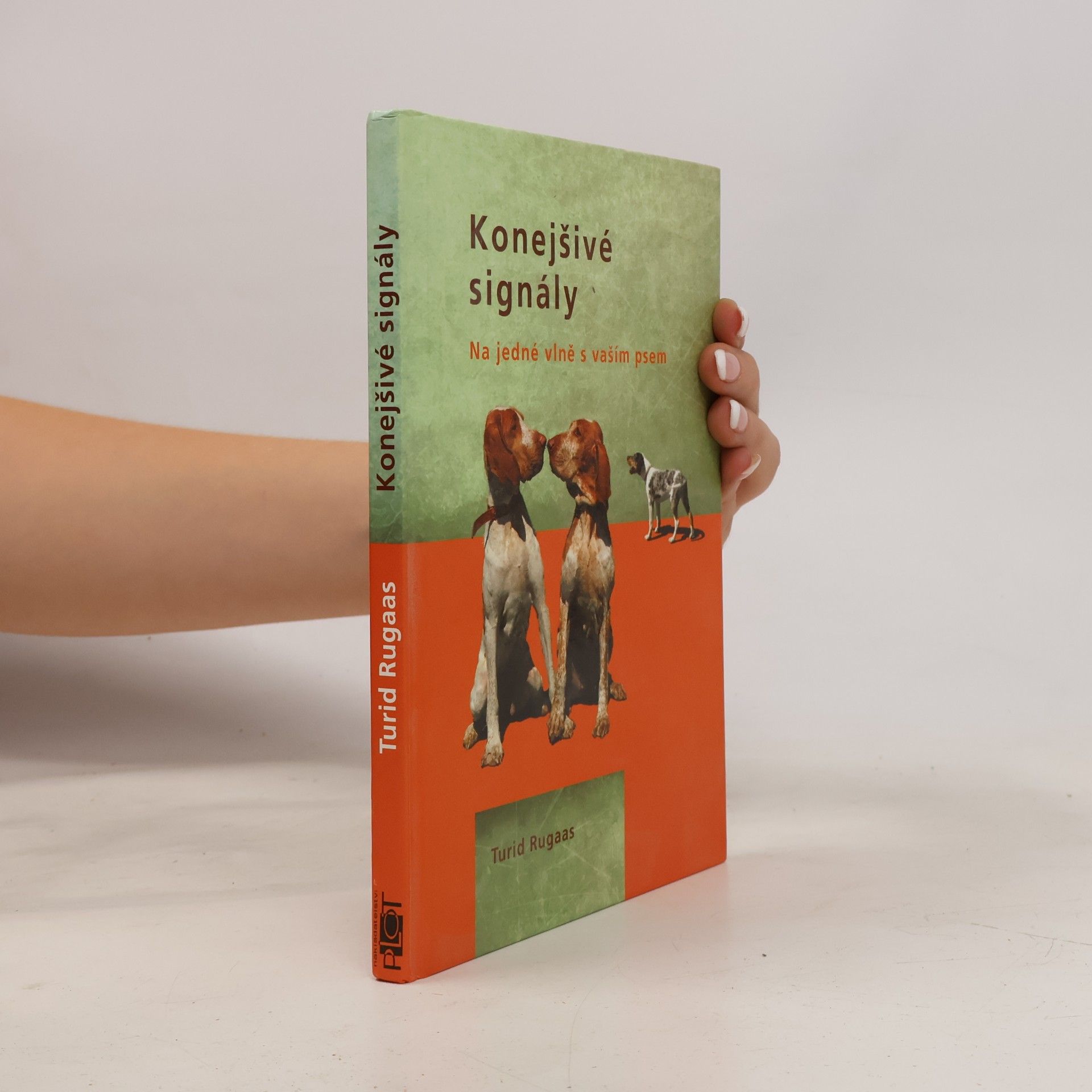 Turid Rugaas Konejšivé signály. Na jedné vlně s vaším psem