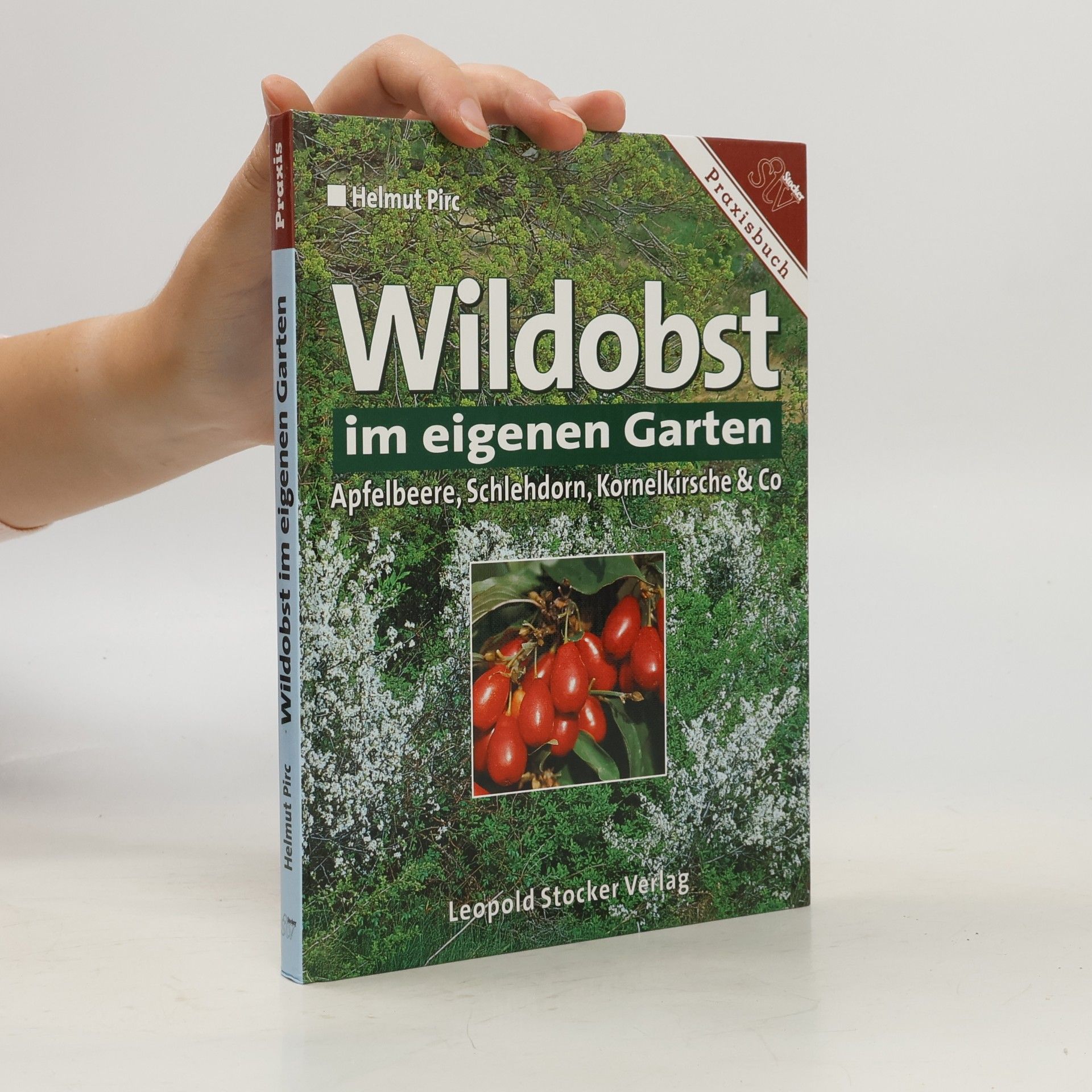 Helmut Pirc Wildobst im eigenen Garten