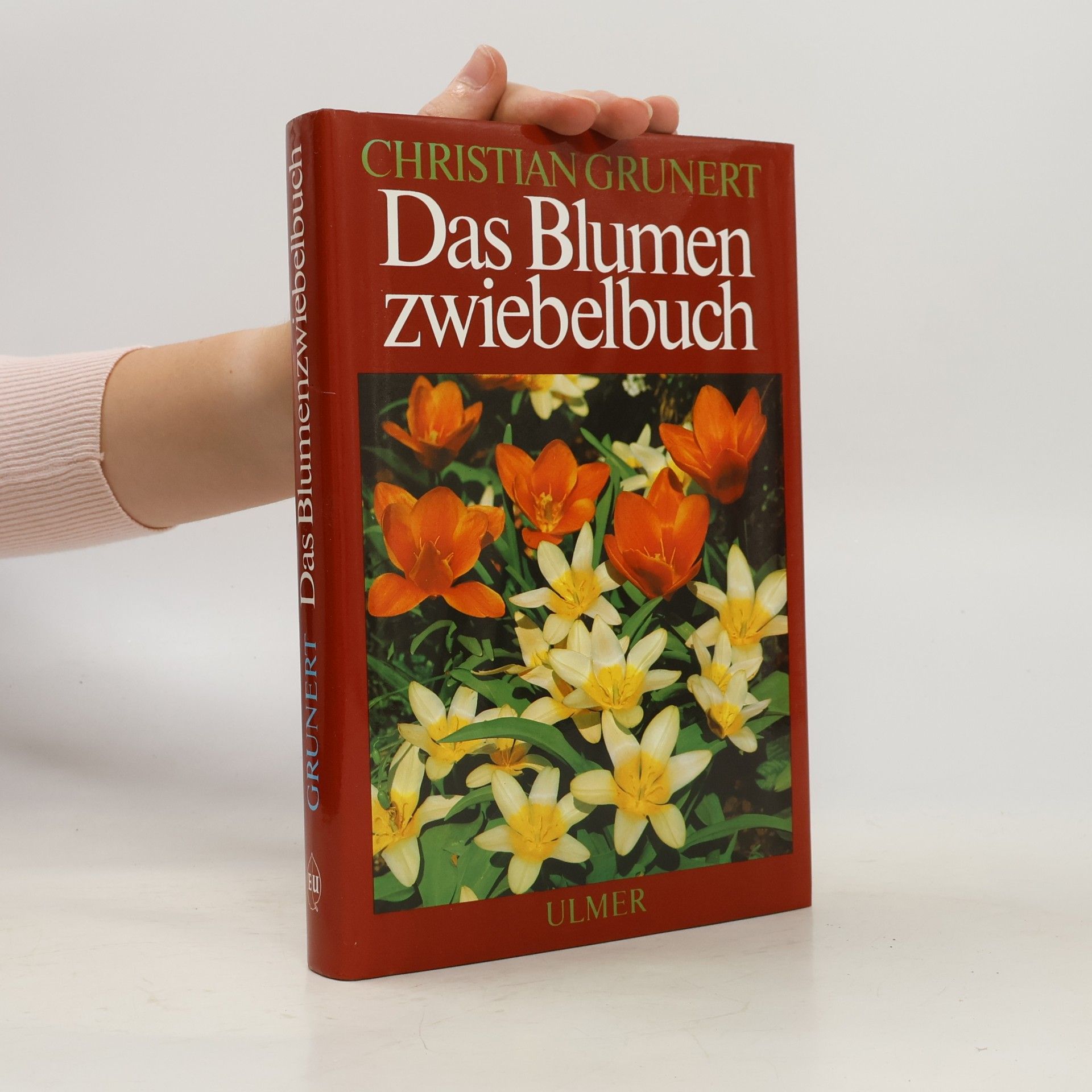 Christian Grunert Das Blumenzwiebelbuch