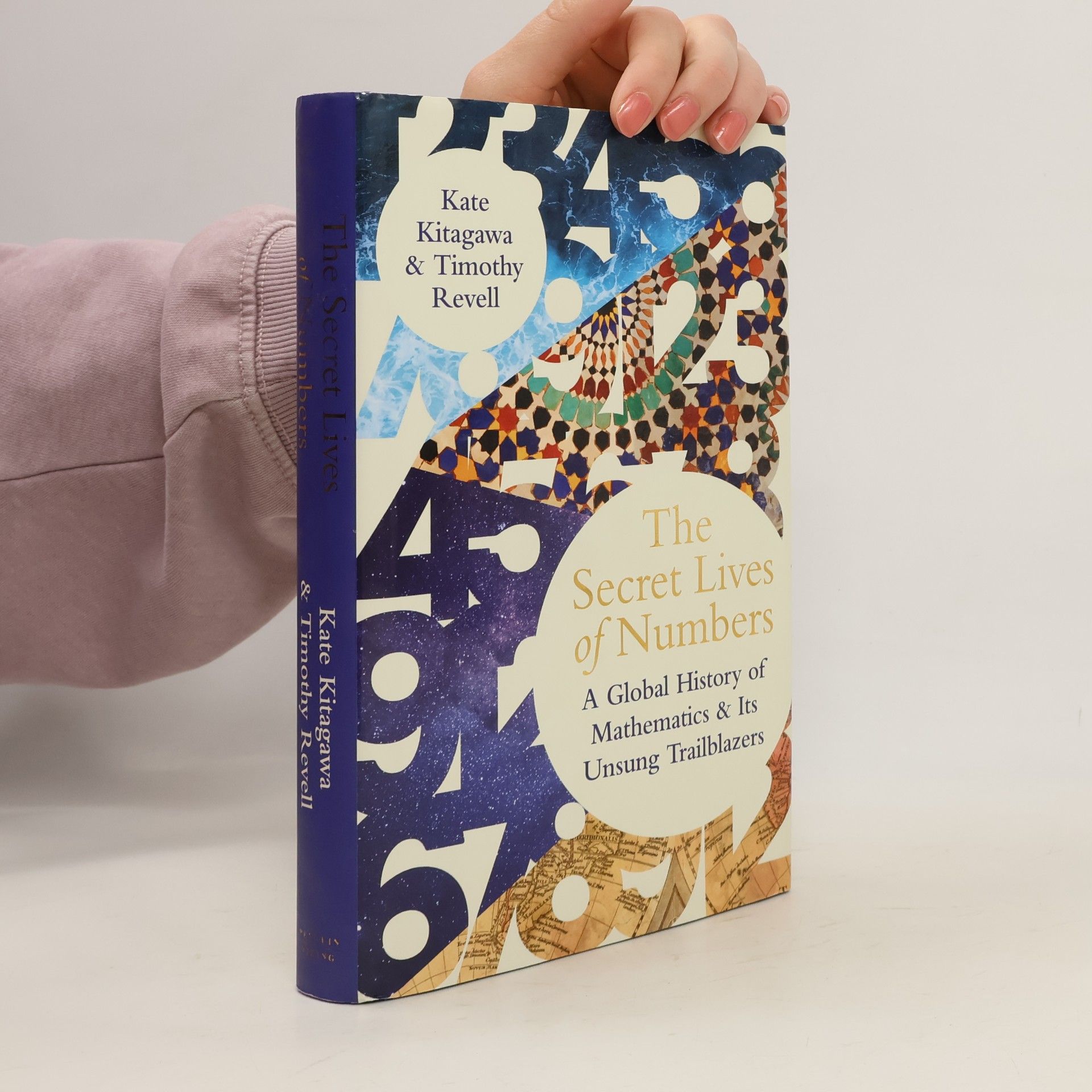 Timothy Revell The Secret Lives of Numbers