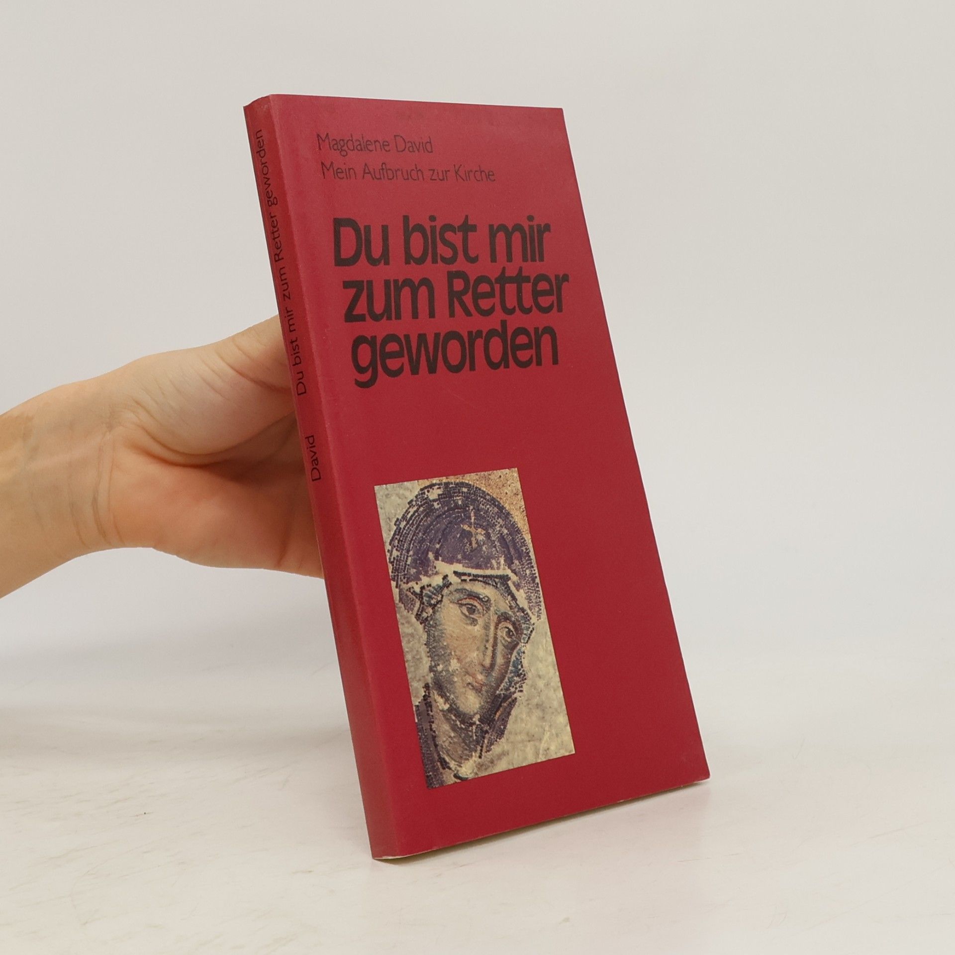Magdalene David Du bist mir zum Retter geworden