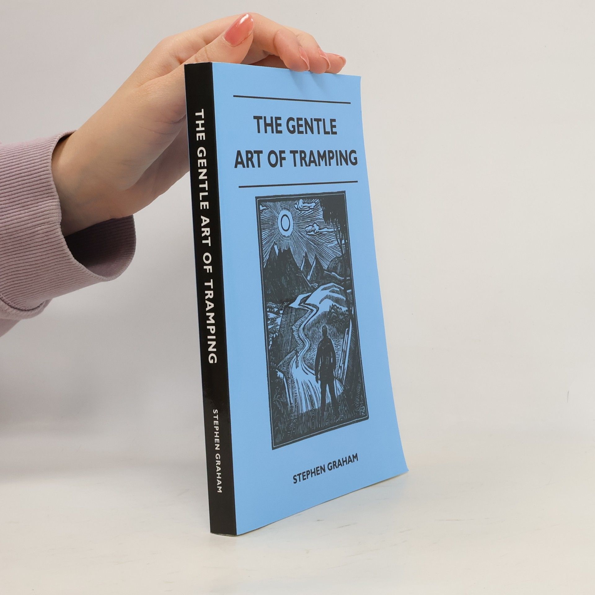 Stephen Graham The Gentle Art of Tramping
