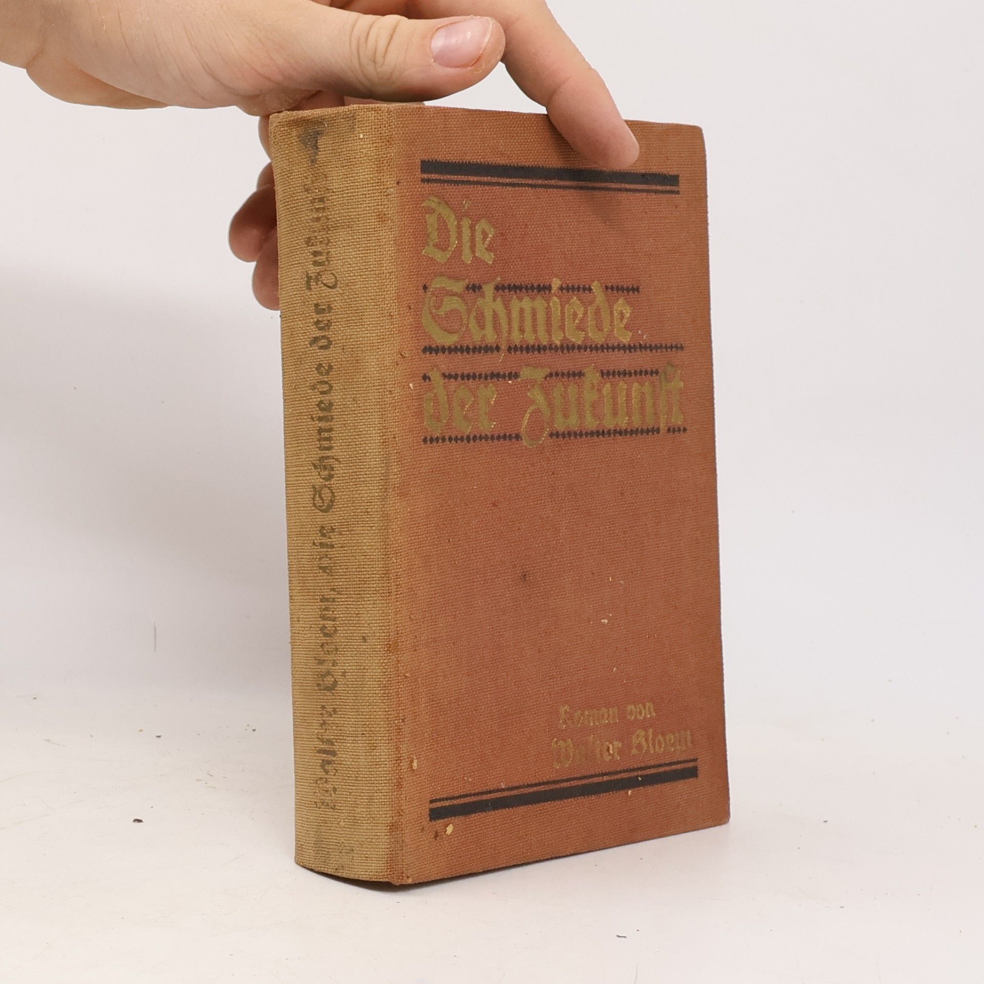 Walter Bloem Die Schmiede der Zukunft