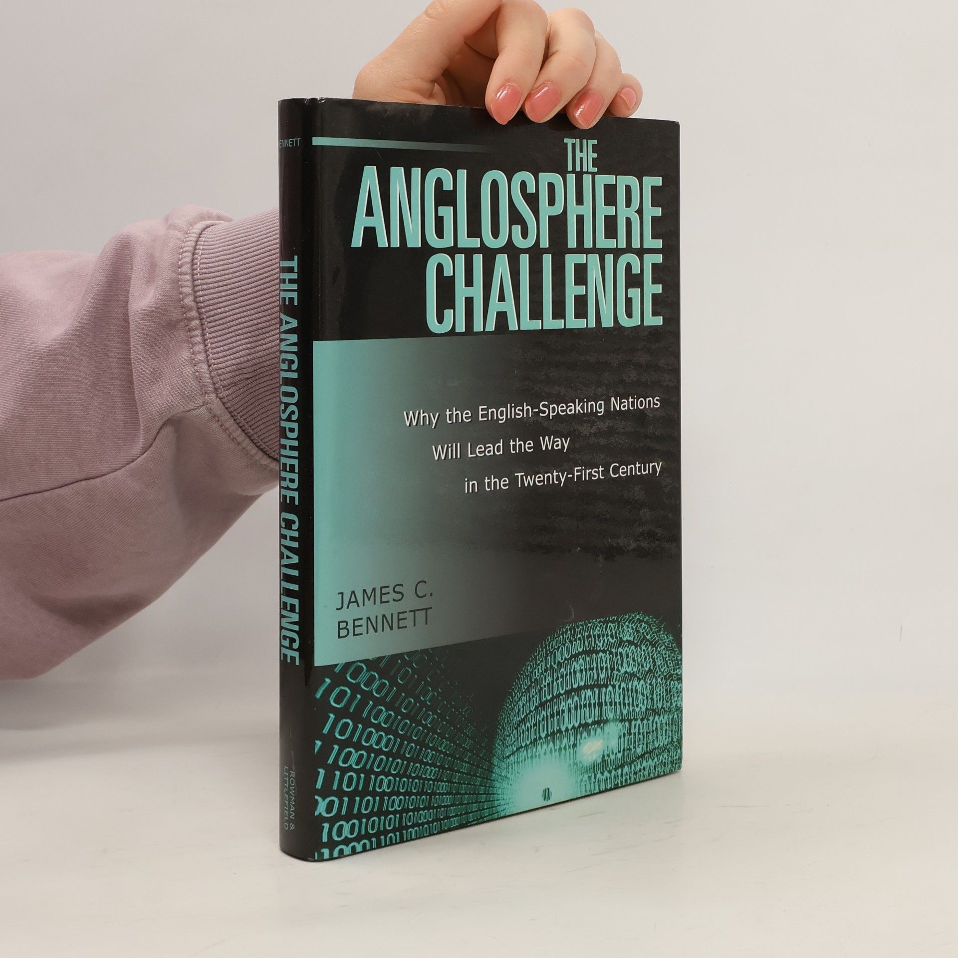 James C. Bennett author of "The Anglosphere Challenge: Why the English-Speaking Nations Will The Anglosphere Challenge