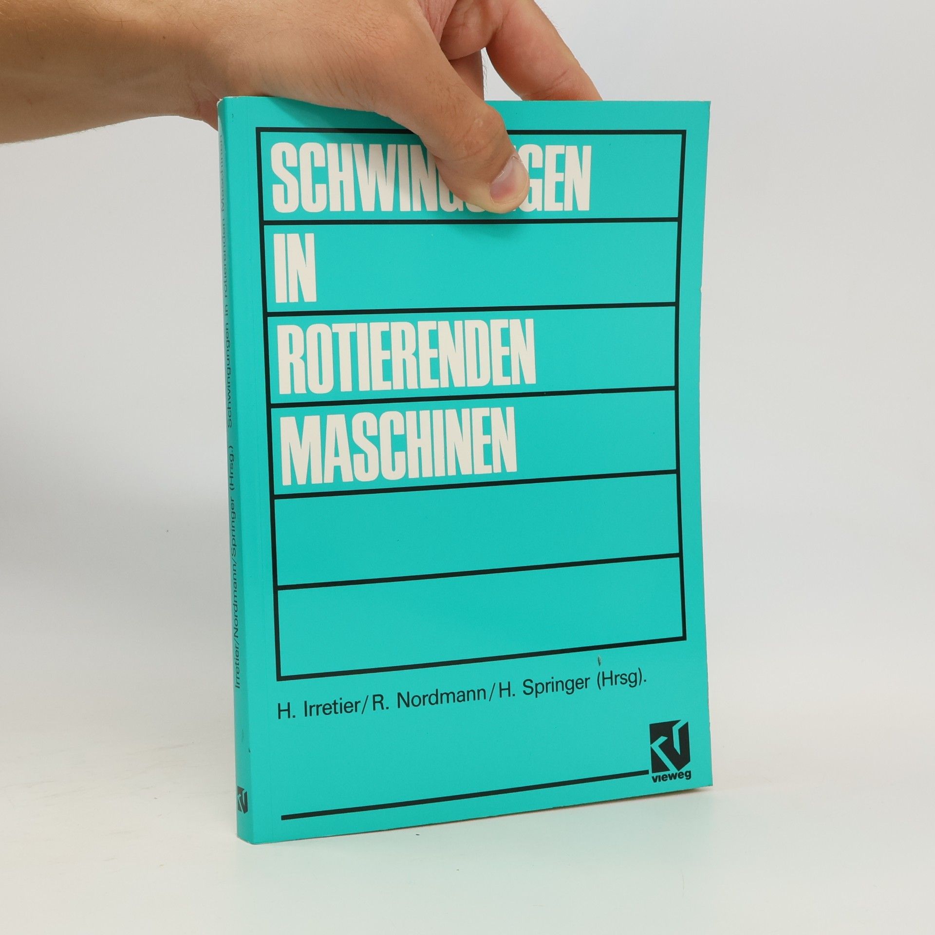 Helmut Springer Schwingungen in rotierenden Maschinen