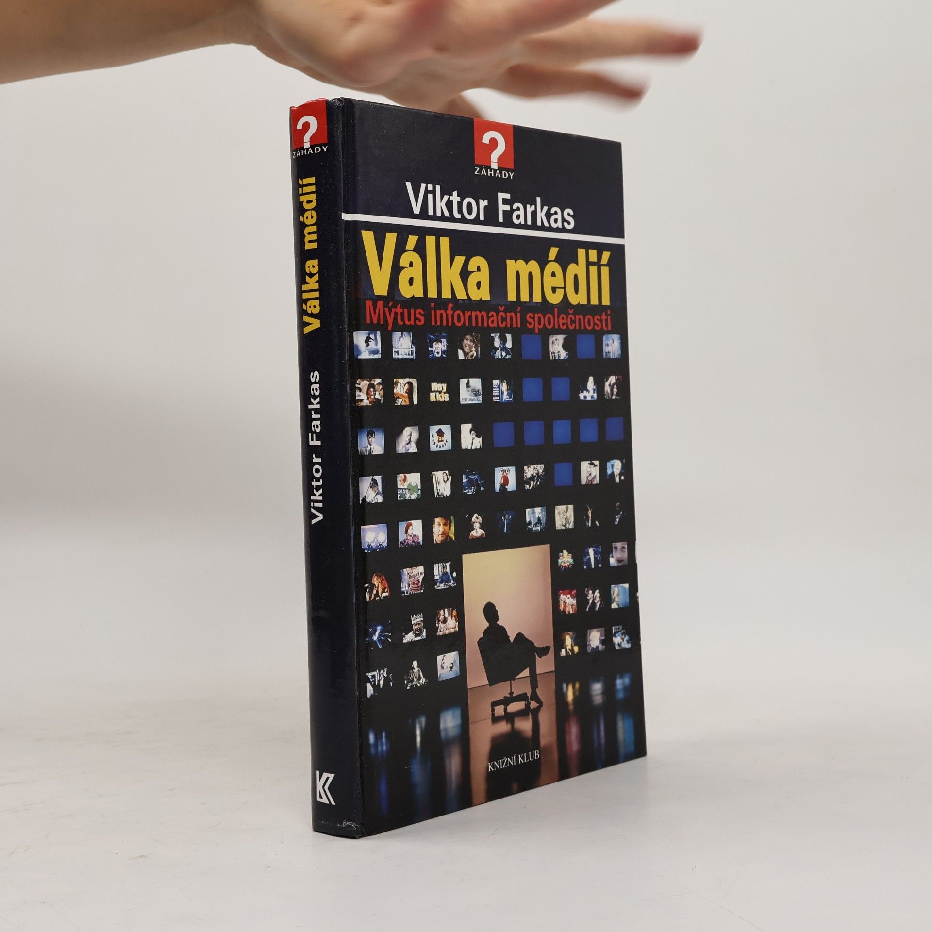 Viktor Farkas Válka médií : mýtus informační společnosti
