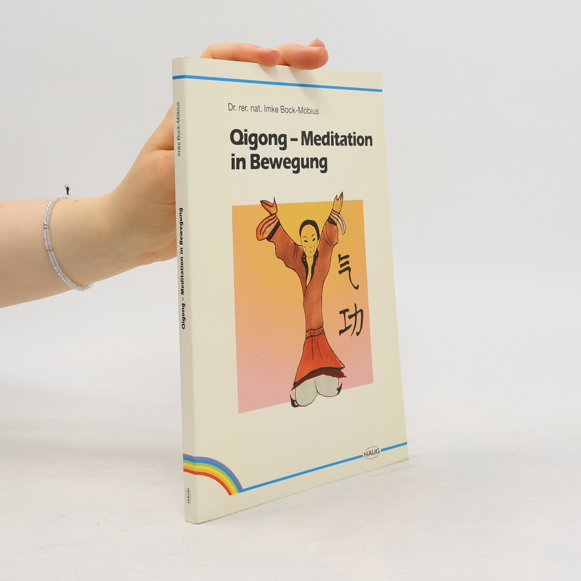 Imke Bock-Möbius Qigong. Meditation in Bewegung
